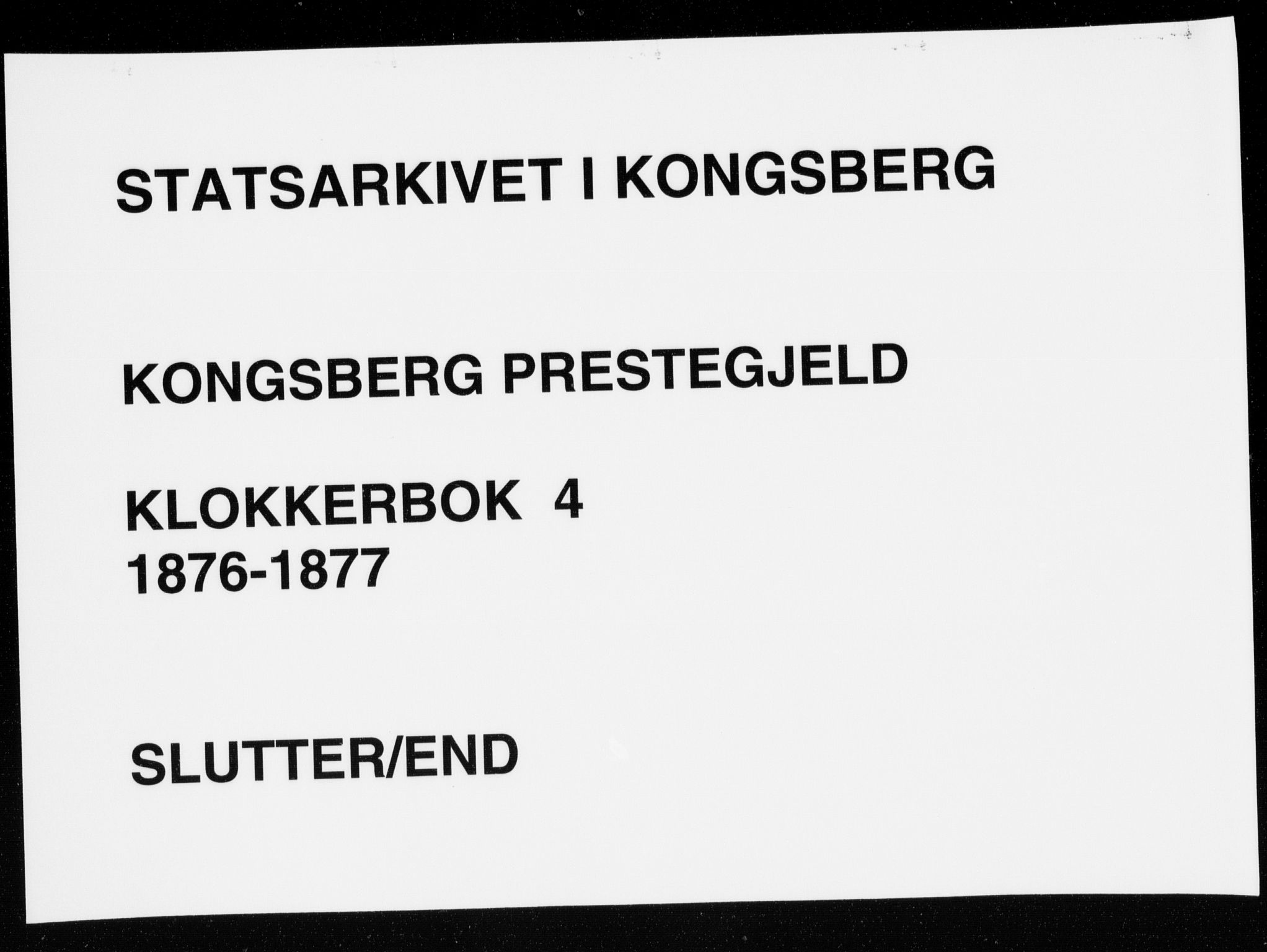 Kongsberg kirkebøker, AV/SAKO-A-22/G/Ga/L0004: Klokkerbok nr. 4, 1876-1877