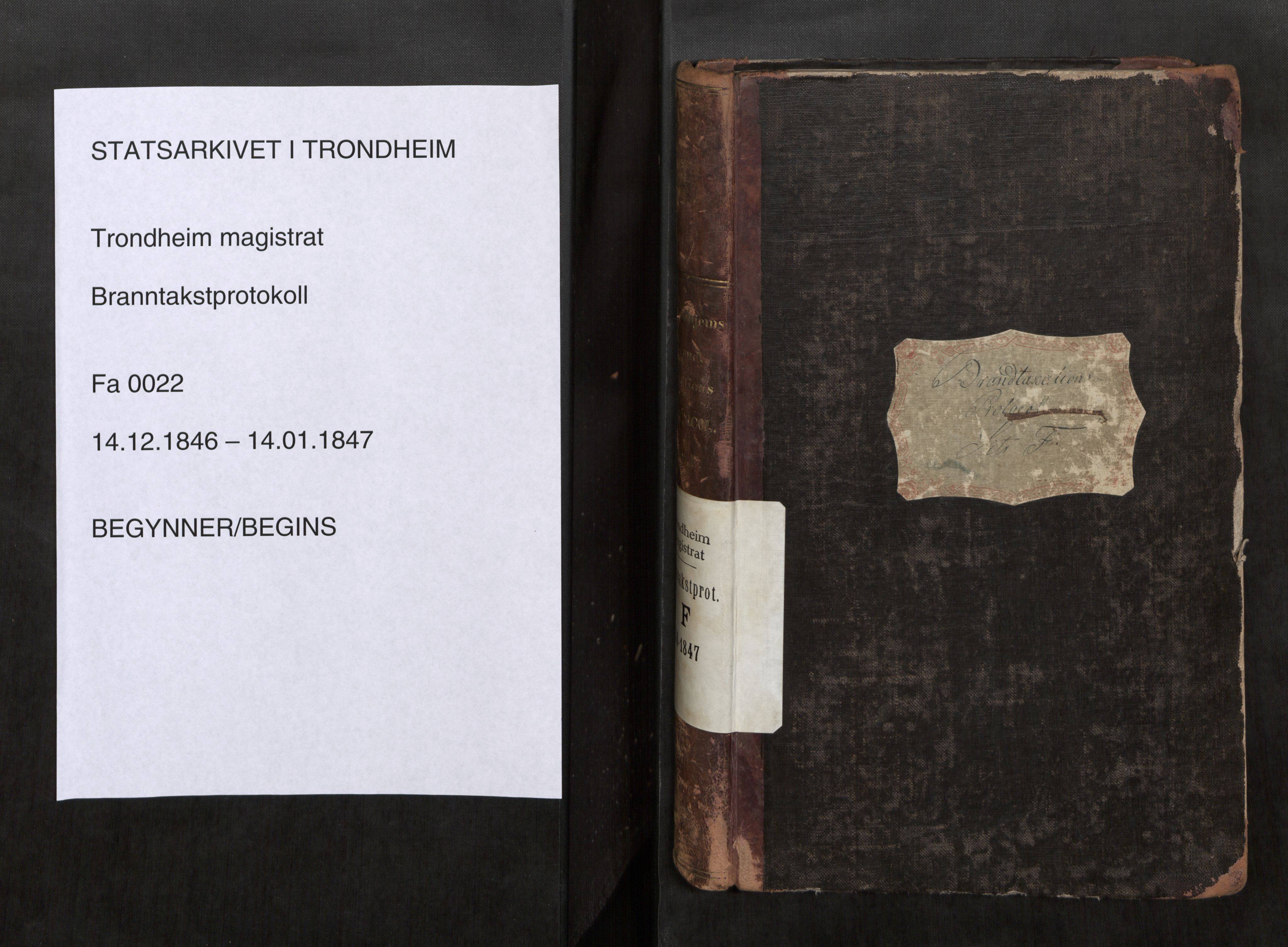 Norges Brannkasse Trondheim magistrat, SAT/A-5590/Fa/L0025: Branntakstprotokoll F, 1846-1847