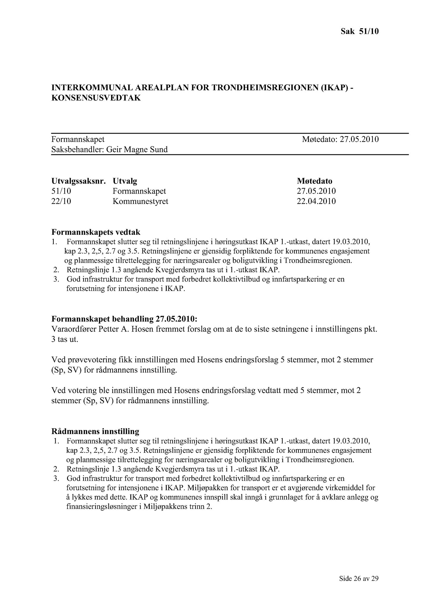 Klæbu Kommune, TRKO/KK/02-FS/L003: Formannsskapet - Møtedokumenter, 2010, s. 884