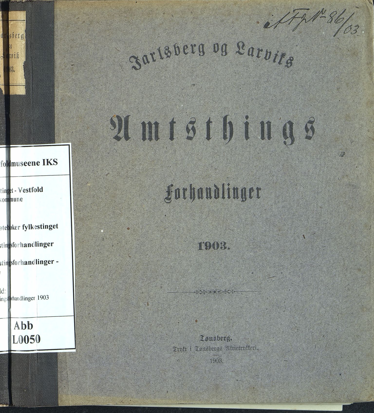 Vestfold fylkeskommune. Fylkestinget, VEMU/A-1315/A/Ab/Abb/L0050: Fylkestingsforhandlinger, 1903