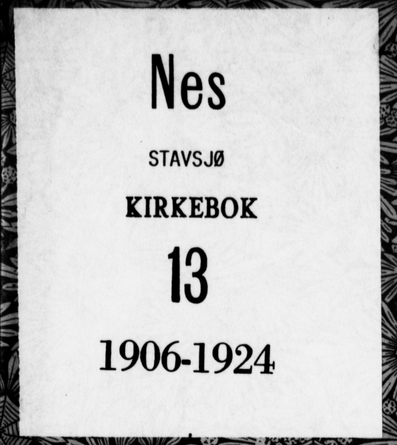 Nes prestekontor, Hedmark, AV/SAH-PREST-020/K/Ka/L0013: Ministerialbok nr. 13, 1906-1924