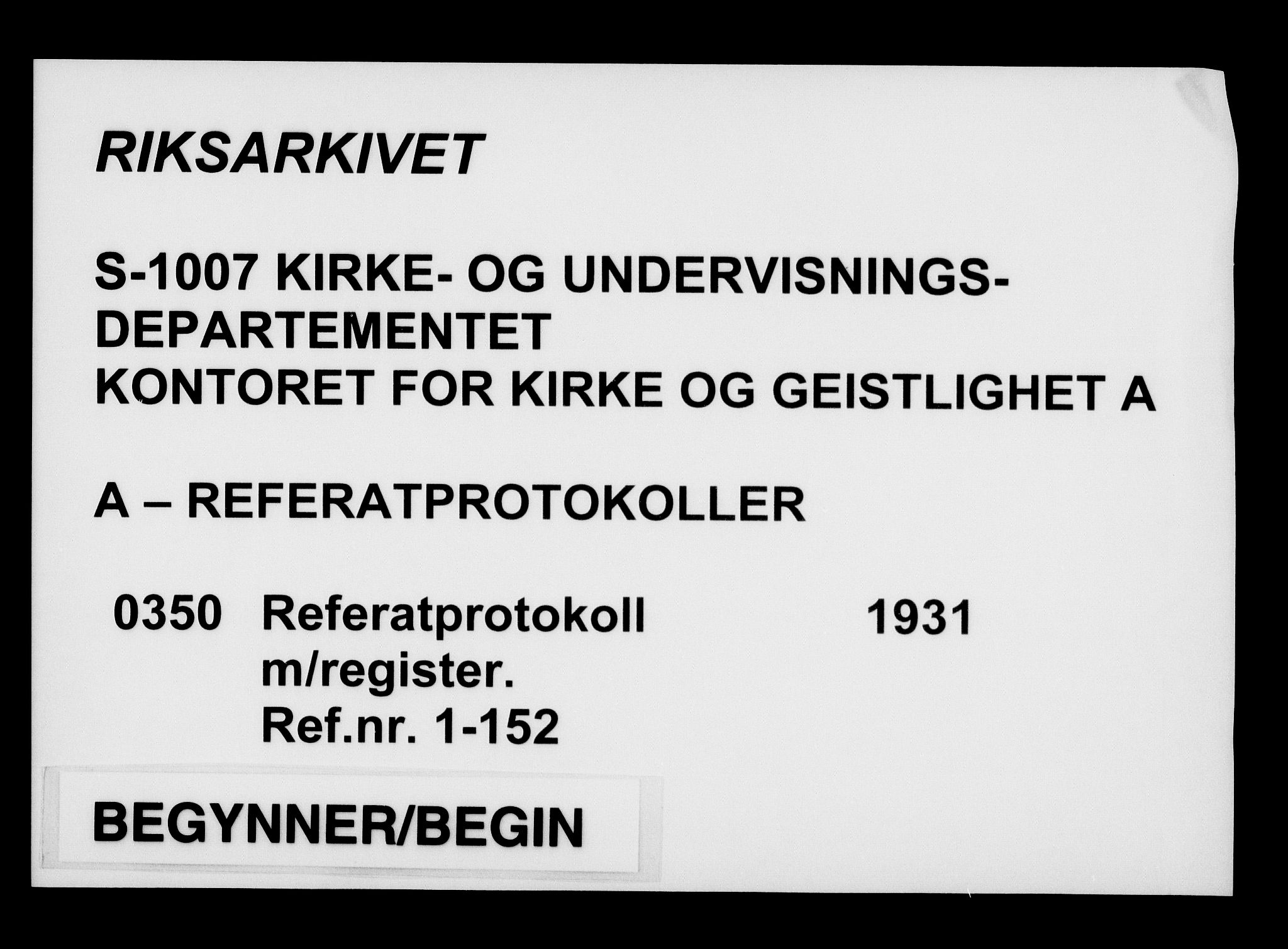 Kirke- og undervisningsdepartementet, Kontoret  for kirke og geistlighet A, AV/RA-S-1007/A/Aa/L0350: Referatprotokoll m/register. Ref.nr. 1-152, 1931