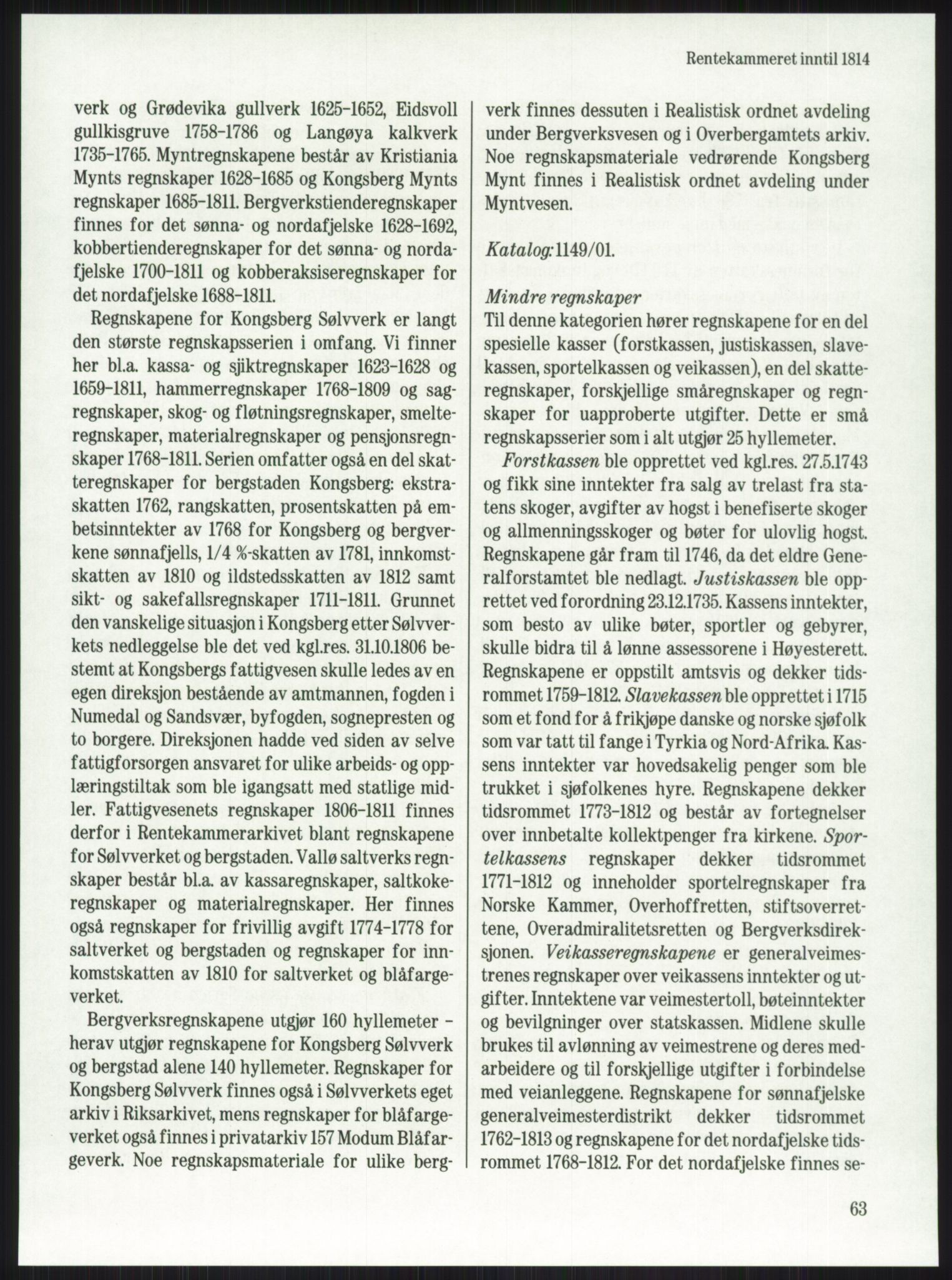 Publikasjoner utgitt av Arkivverket, PUBL/PUBL-001/A/0001: Knut Johannessen, Ole Kolsrud og Dag Mangset (red.): Håndbok for Riksarkivet (1992), 1992, s. 63