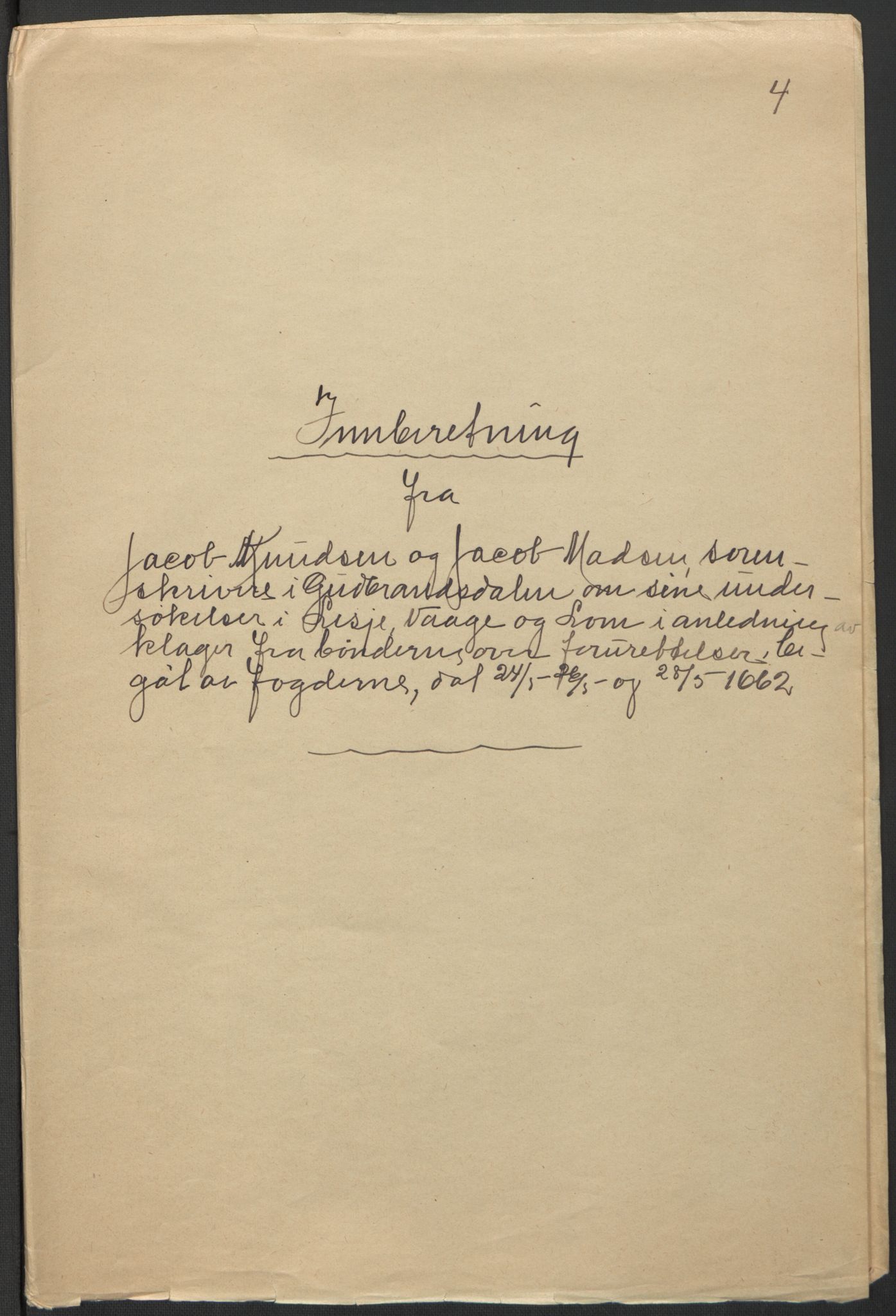 Rentekammeret inntil 1814, Realistisk ordnet avdeling, RA/EA-4070/L/L0001/0004: Rentekammerdokumentene vedrørende Landkommissariatet, Landkommisjonen og skattene i Norge. Landkommissarienes relasjoner: / Dokumenter angående Landkommissariatet og skattene i Norge, 1662-1663