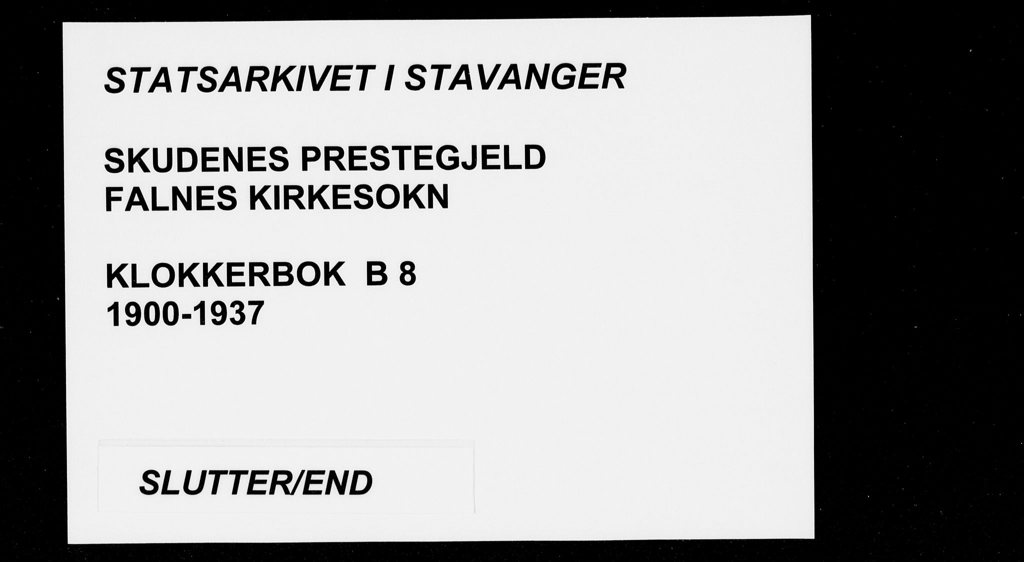 Skudenes sokneprestkontor, AV/SAST-A -101849/H/Ha/Hab/L0008: Klokkerbok nr. B 8, 1900-1937