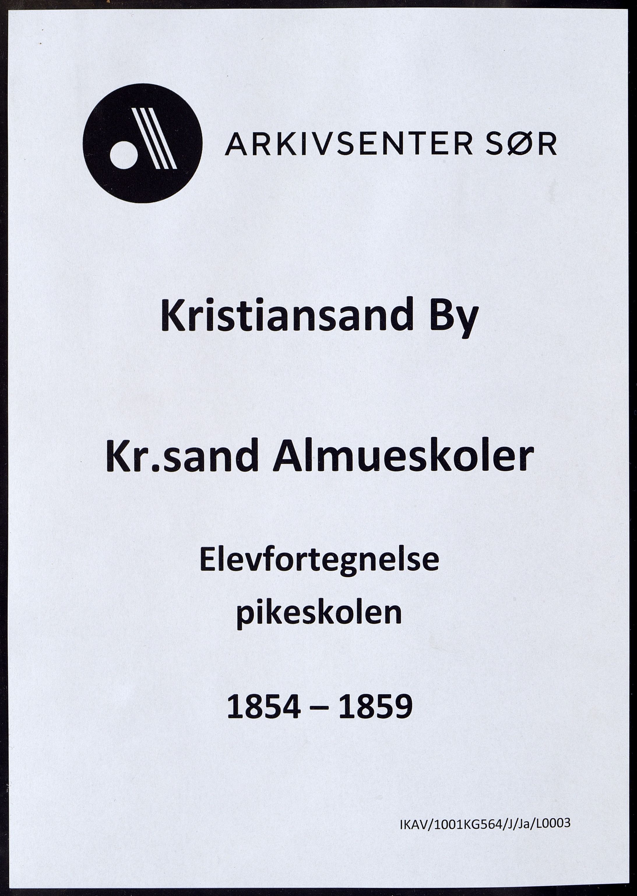Kristiansand By - Kr. Sand Almueskoler, IKAV/1001KG564/J/Ja/L0003: Elevfortegnelse pikeskolen, 1854-1859