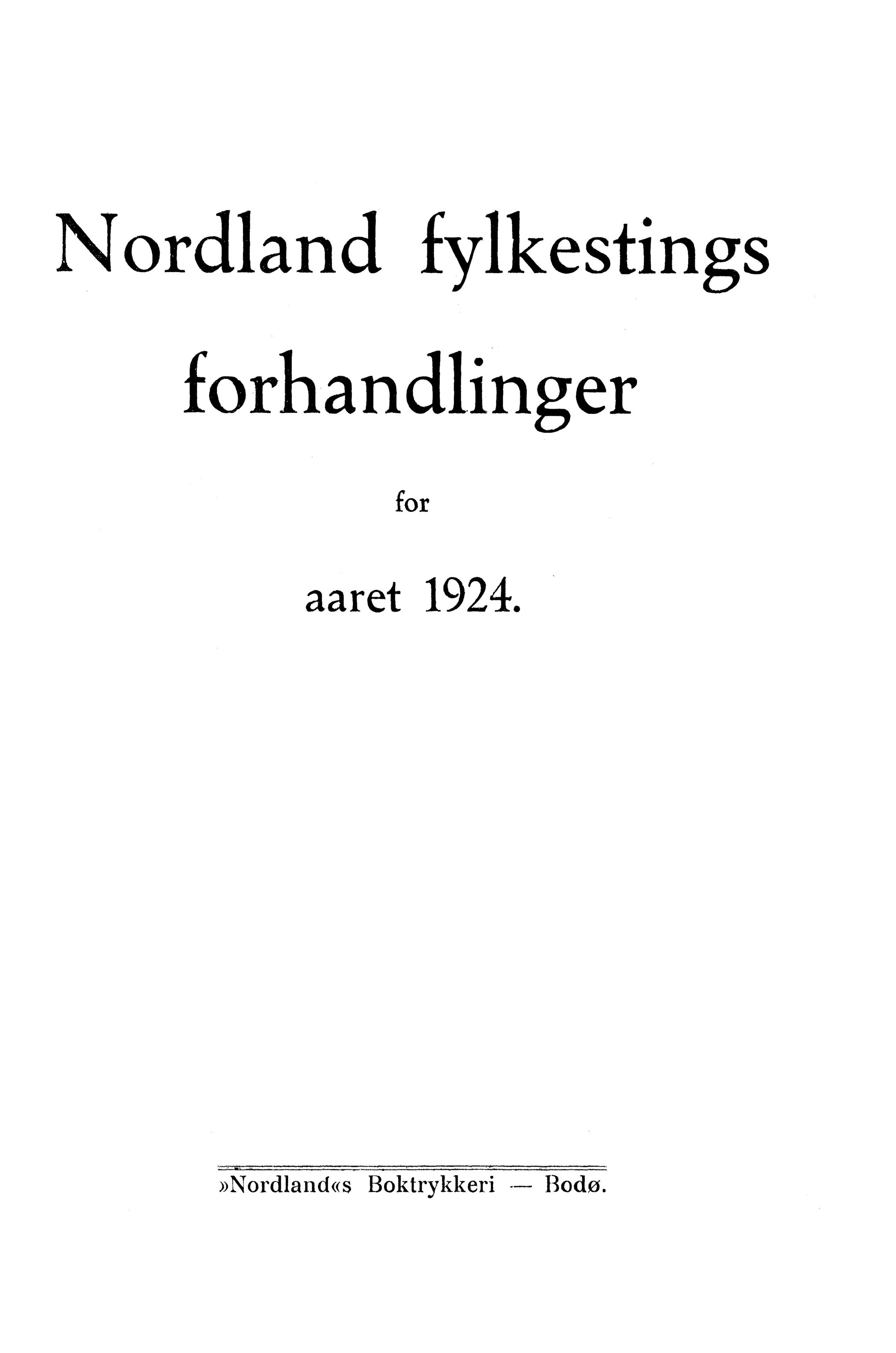 Nordland Fylkeskommune. Fylkestinget, AIN/NFK-17/176/A/Ac/L0047: Fylkestingsforhandlinger 1924, 1924