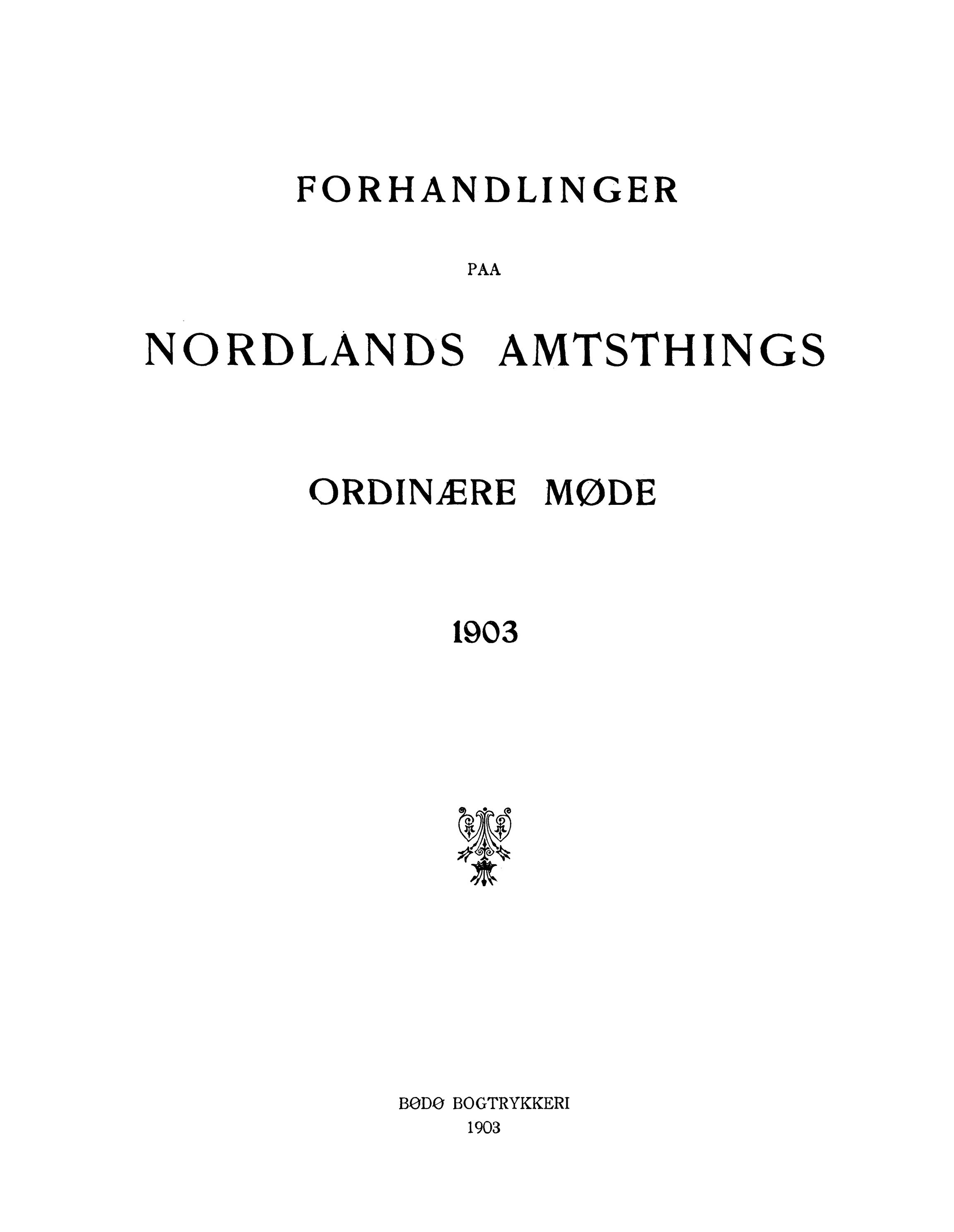 Nordland Fylkeskommune. Fylkestinget, AIN/NFK-17/176/A/Ac/L0026: Fylkestingsforhandlinger 1903, 1903
