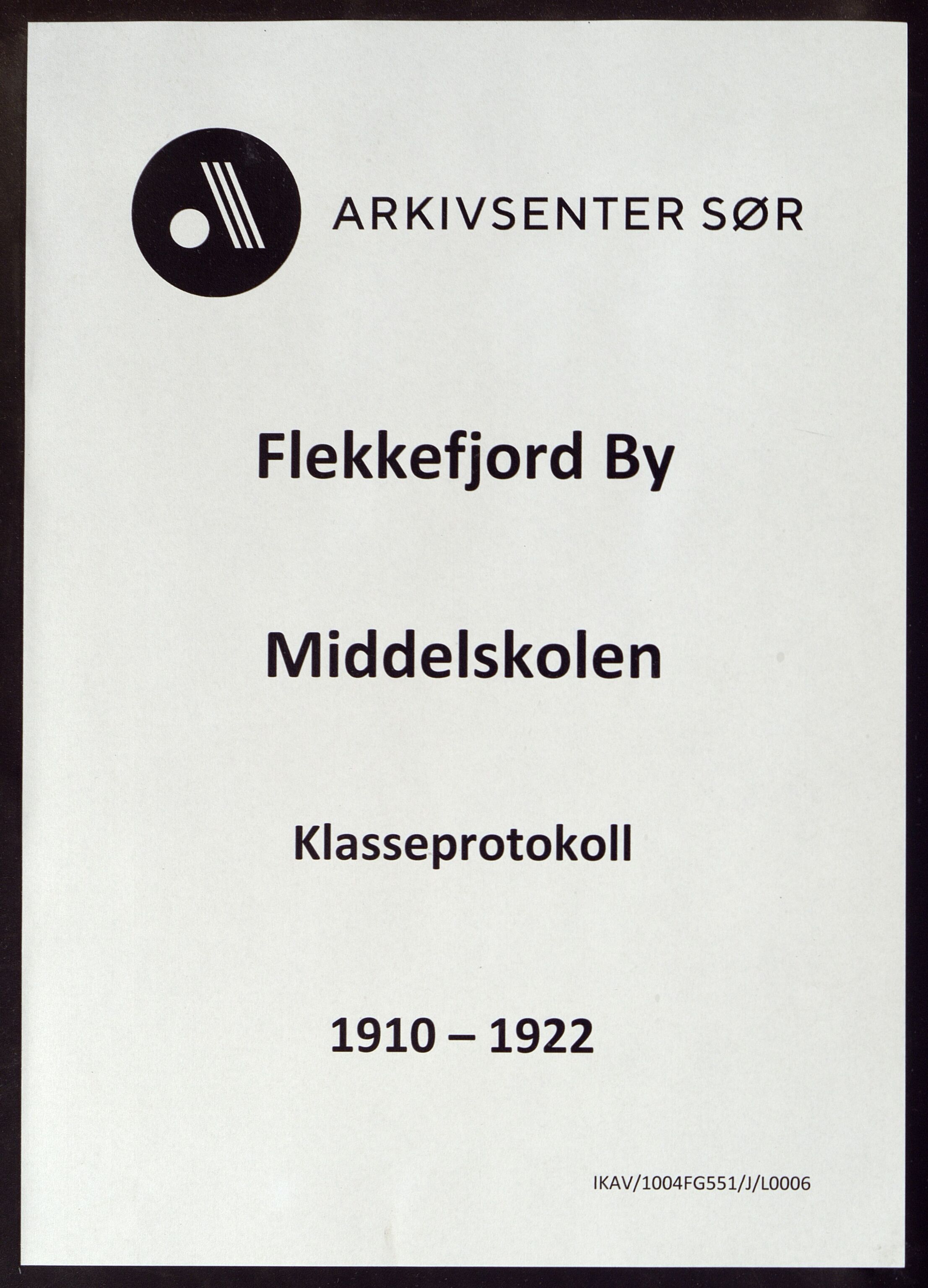 Flekkefjord By - Flekkefjord Høgre Almenskole, ARKSOR/1004FG551/J/L0006: Klasseprotokoll, 1910-1922