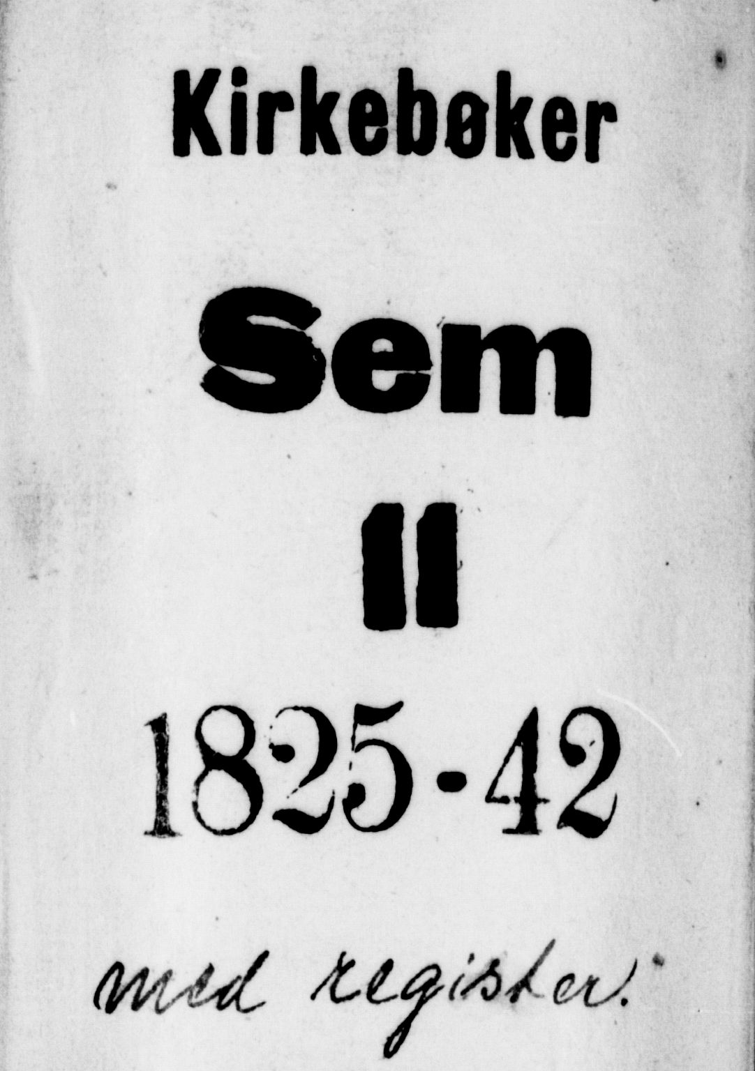 Sem kirkebøker, SAKO/A-5/F/Fa/L0005: Ministerialbok nr. I 5, 1825-1842