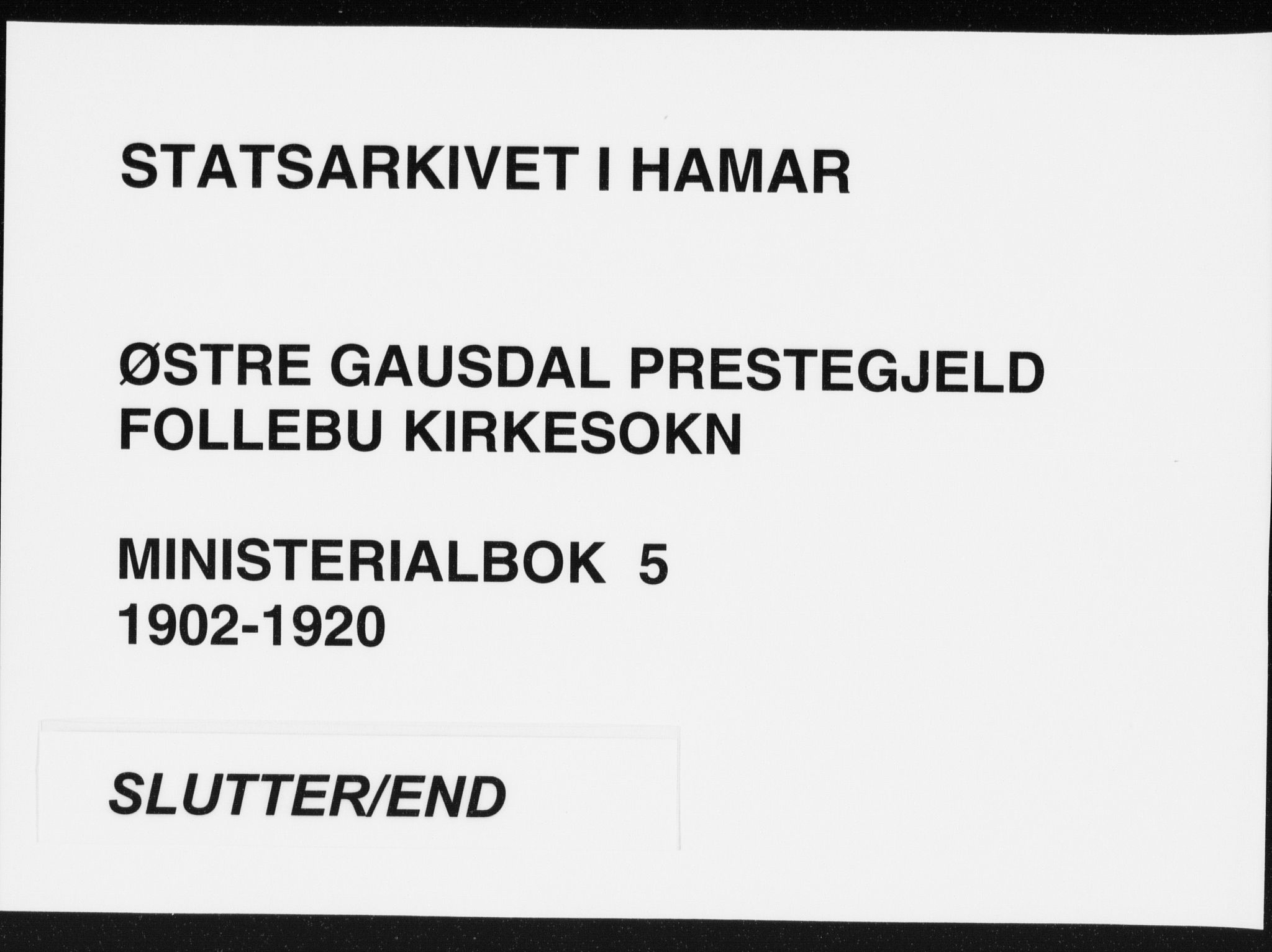 Østre Gausdal prestekontor, SAH/PREST-092/H/Ha/Haa/L0005: Ministerialbok nr. 5, 1902-1920