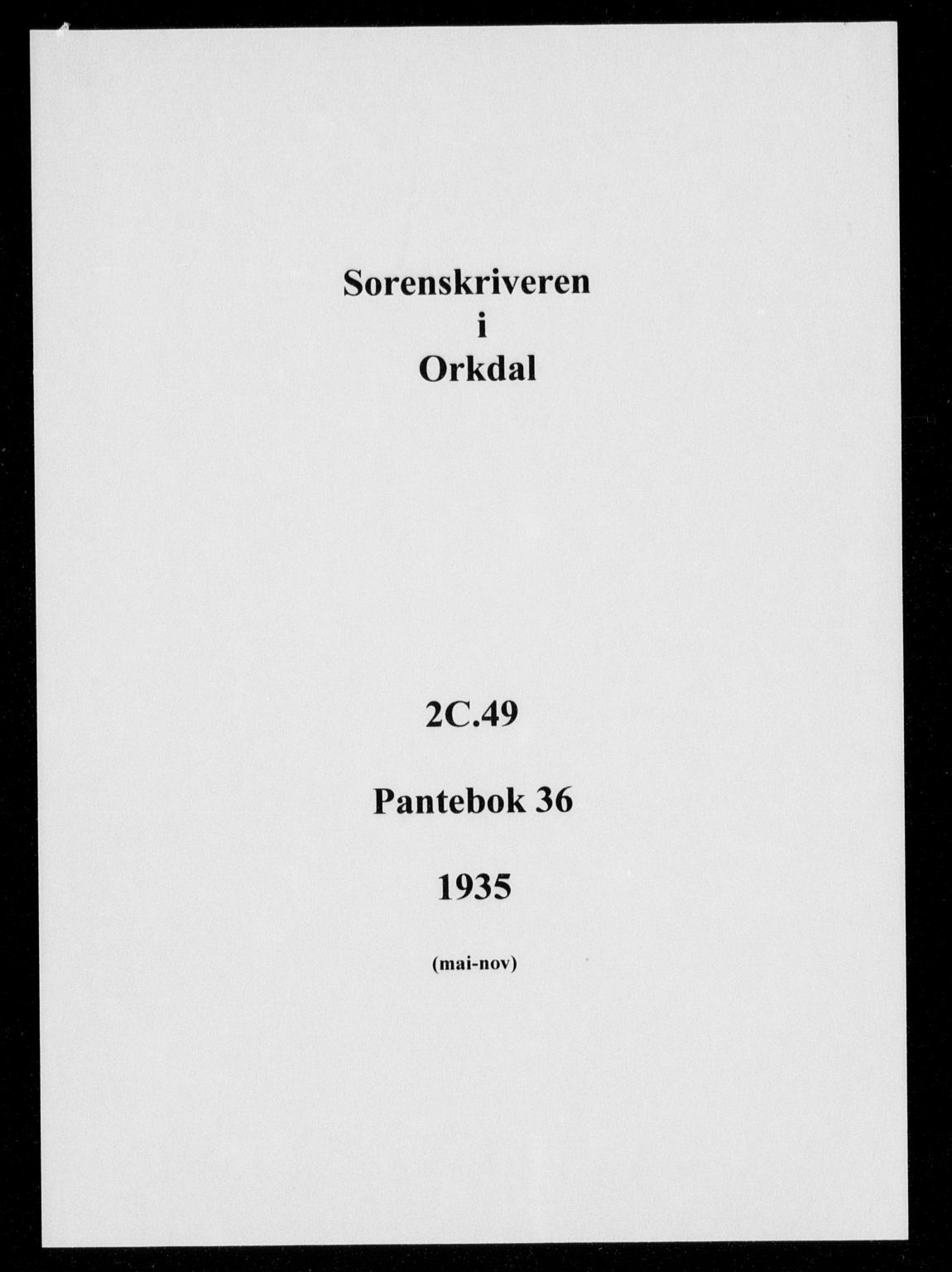 Orkdal sorenskriveri, AV/SAT-A-4169/1/2/2C/L0049: Pantebok nr. 36, 1935-1935