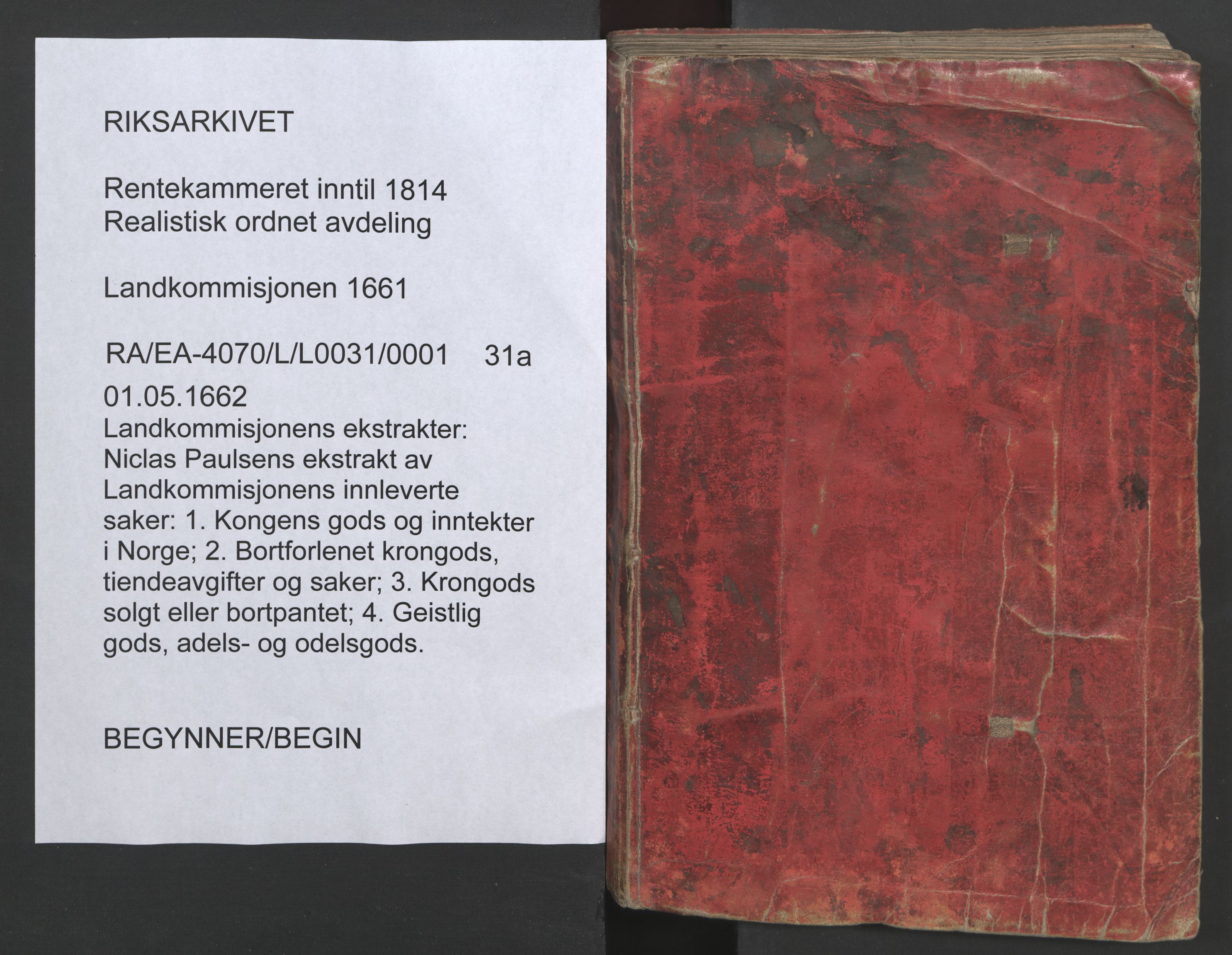 Rentekammeret inntil 1814, Realistisk ordnet avdeling, RA/EA-4070/L/L0031/0001: Landkommisjonens ekstrakter: / Niclas Paulsens ekstrakt av Landkommisjonens innleverte saker:, 1662