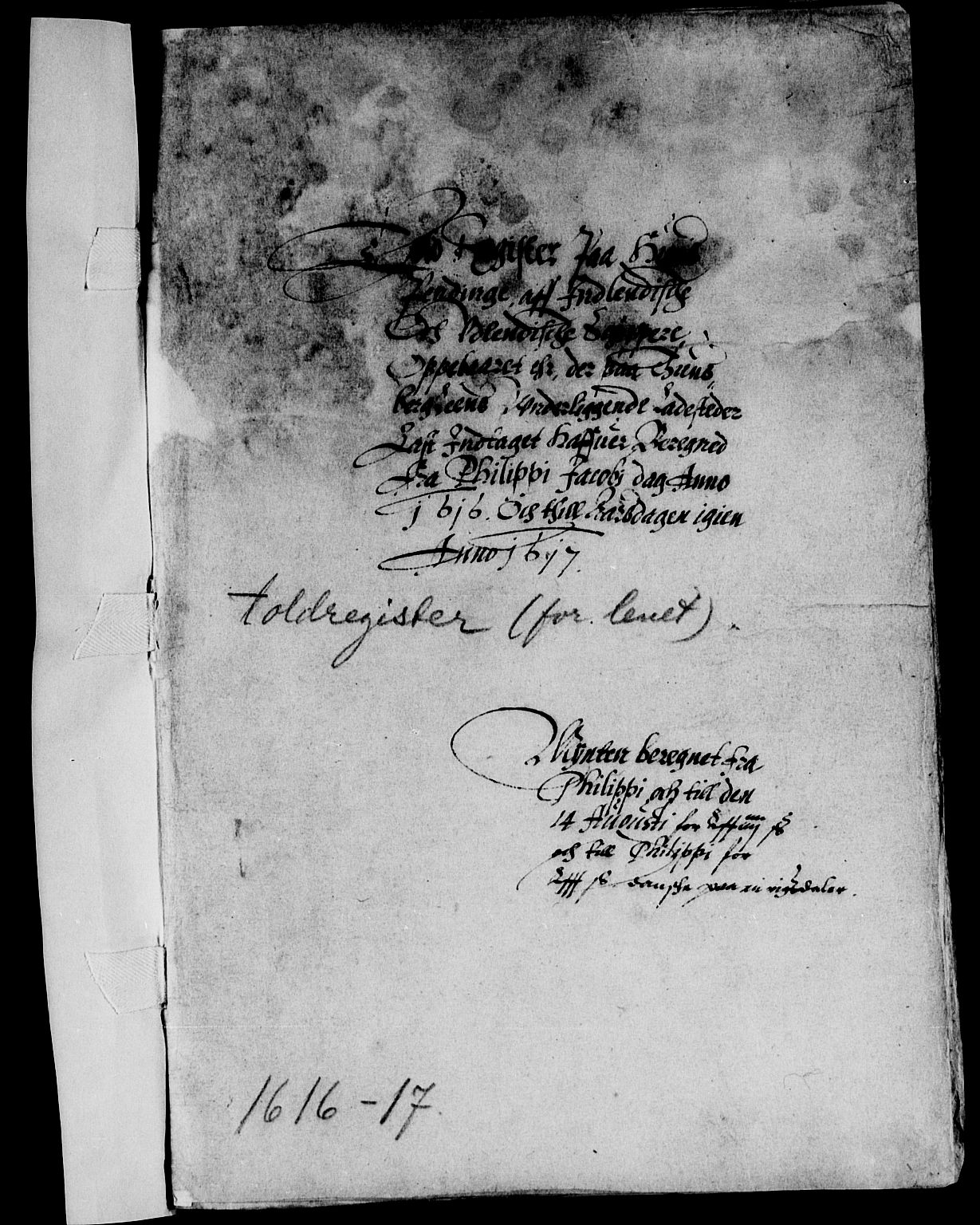 Rentekammeret inntil 1814, Reviderte regnskaper, Lensregnskaper, RA/EA-5023/R/Rb/Rbo/L0004: Tønsberg len, 1616-1619