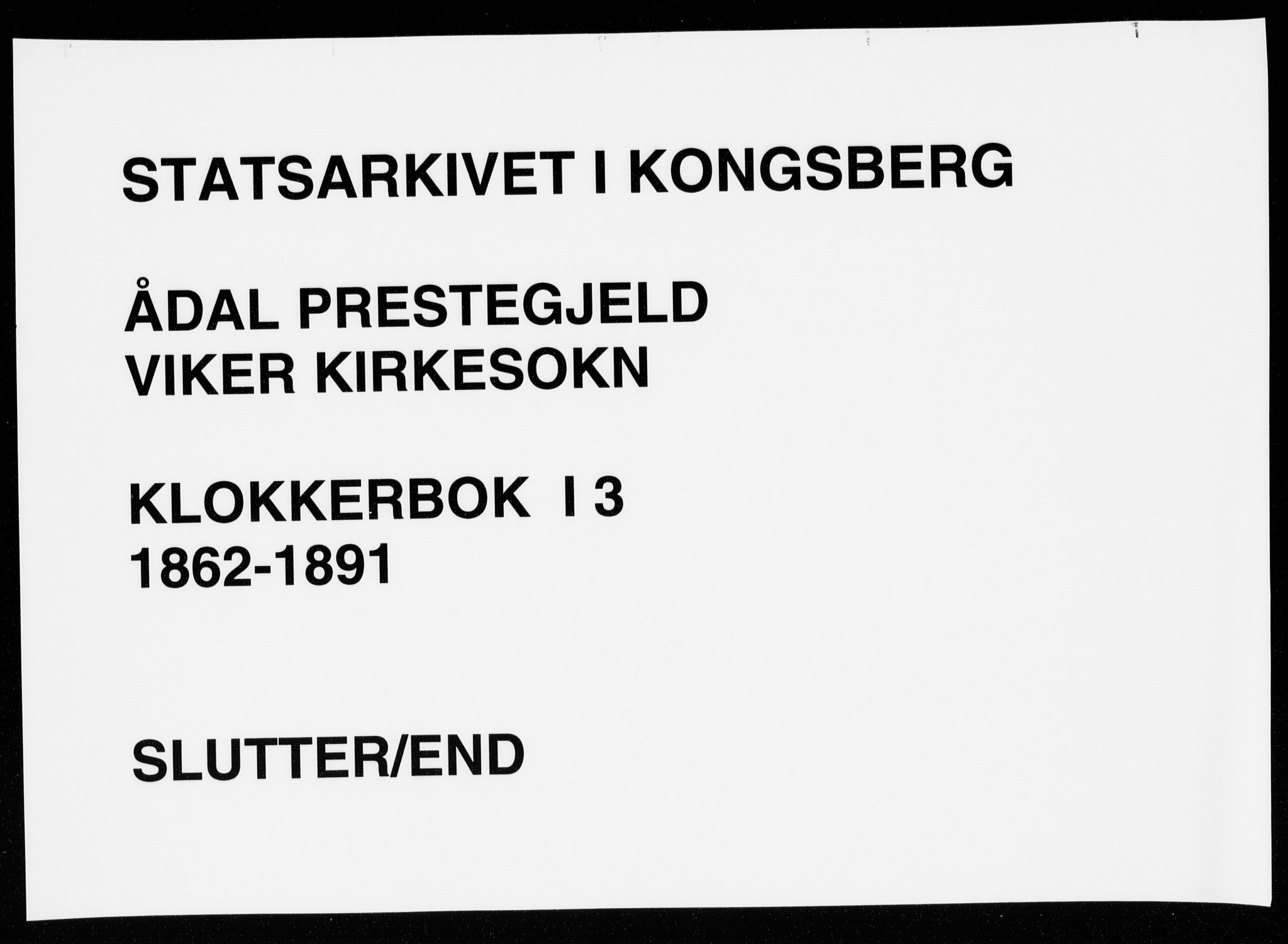 Ådal kirkebøker, AV/SAKO-A-248/G/Ga/L0003: Klokkerbok nr. I 3, 1862-1891