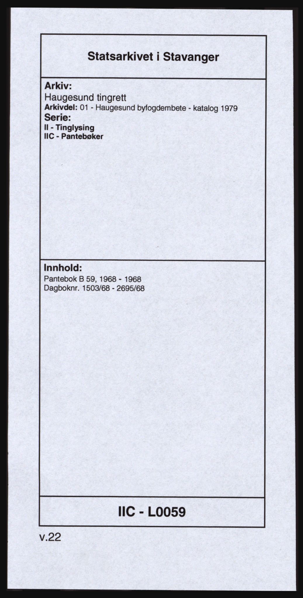 Haugesund tingrett, SAST/A-101415/01/II/IIC/L0059: Pantebok nr. B 59, 1968-1968