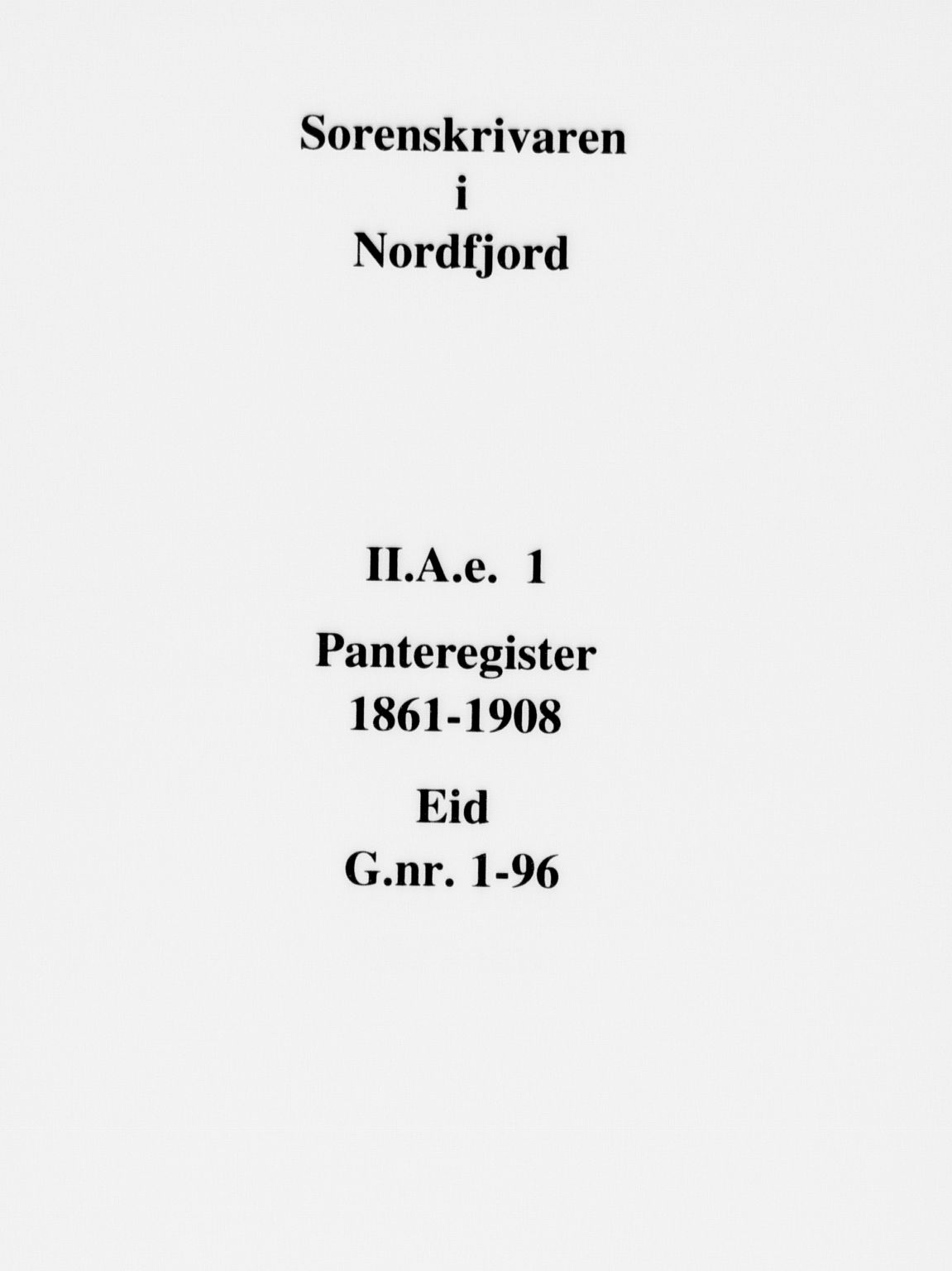 Nordfjord sorenskriveri, SAB/A-2801/02/02a/02ae/L0001: Panteregister nr. II.A.e.1, 1861-1908