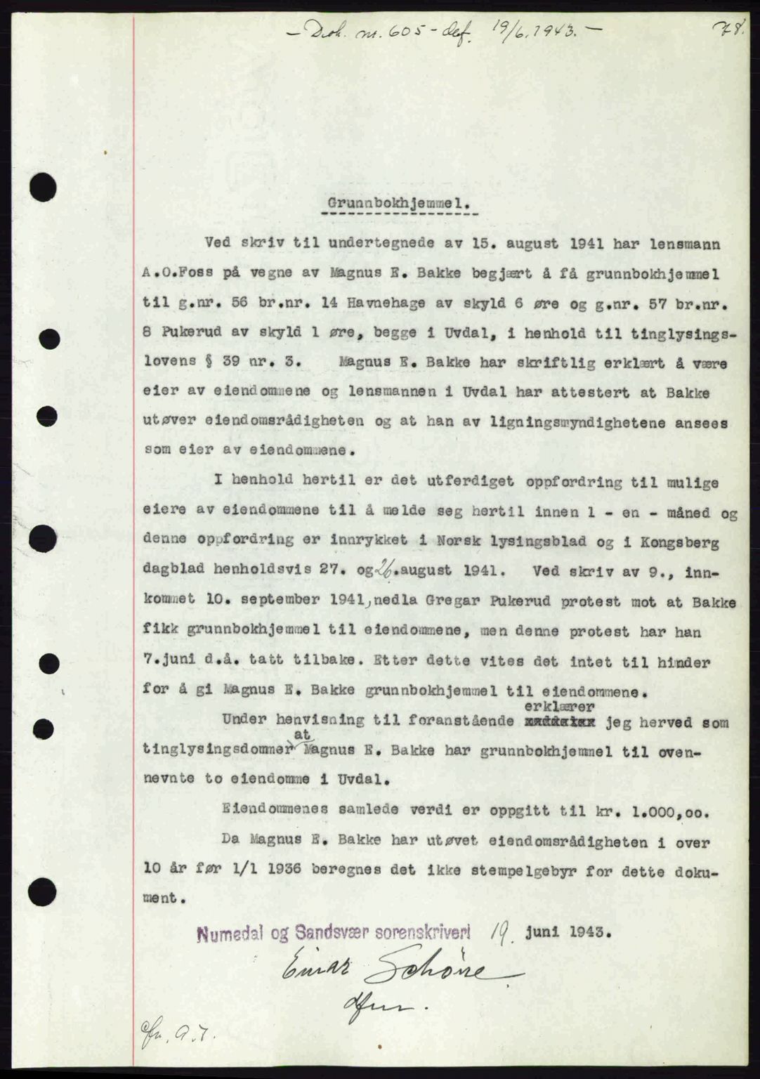 Numedal og Sandsvær sorenskriveri, SAKO/A-128/G/Ga/Gaa/L0055: Pantebok nr. A7, 1943-1944, Dagboknr: 605/1943