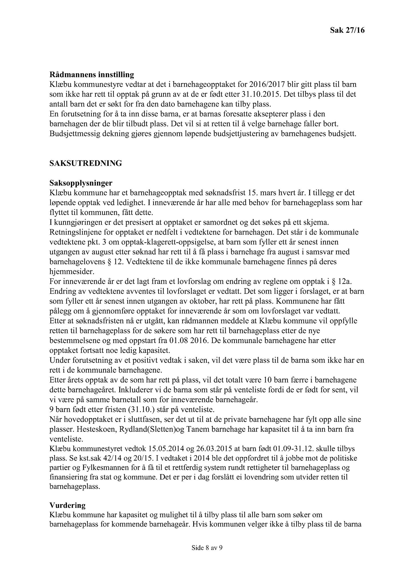 Klæbu Kommune, TRKO/KK/01-KS/L009: Kommunestyret - Møtedokumenter, 2016, s. 729