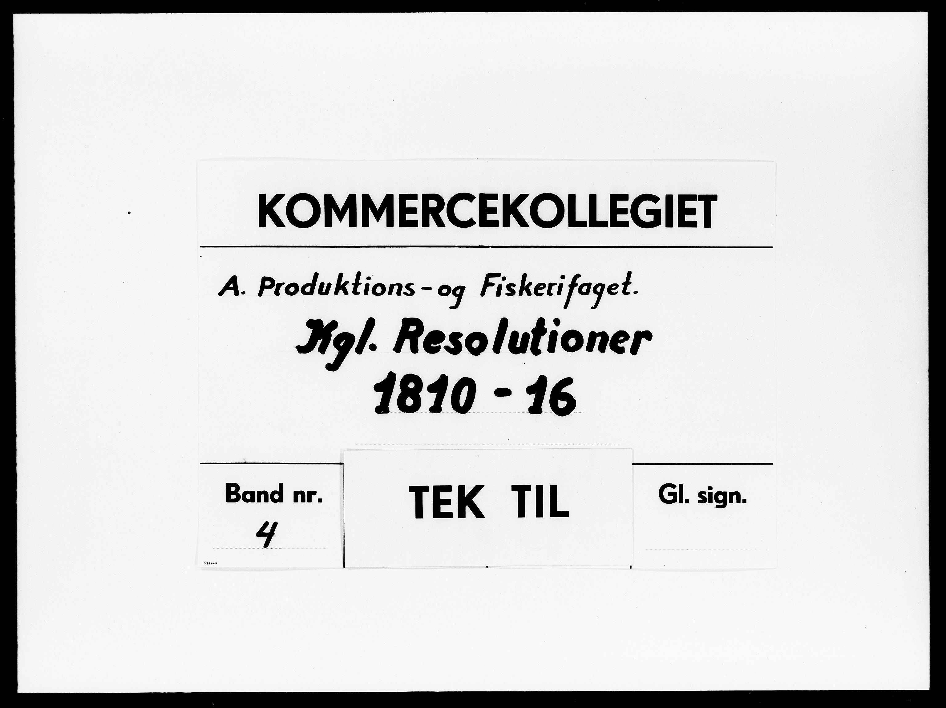Kommercekollegiet, Produktions- og Fiskerifagets Sekretariat, DRA/A-0003/-/1218: Kgl. Resolutioner, 1810-1816