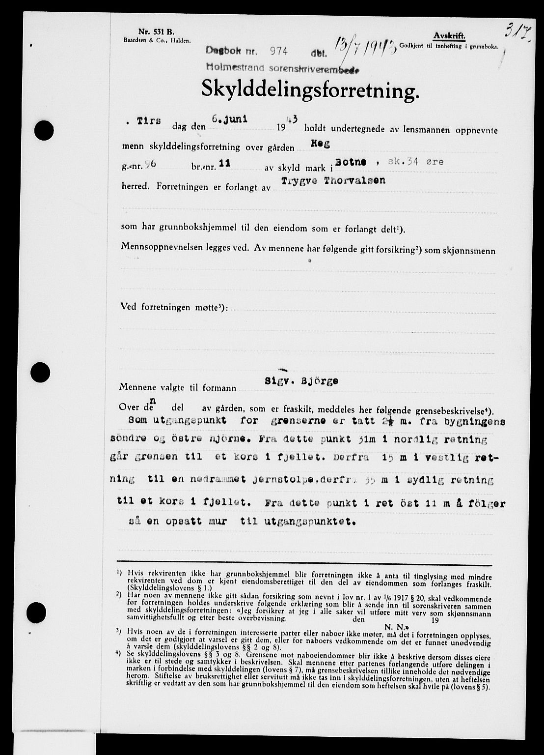 Holmestrand sorenskriveri, SAKO/A-67/G/Ga/Gaa/L0057: Pantebok nr. A-57, 1943-1944, Dagboknr: 974/1943