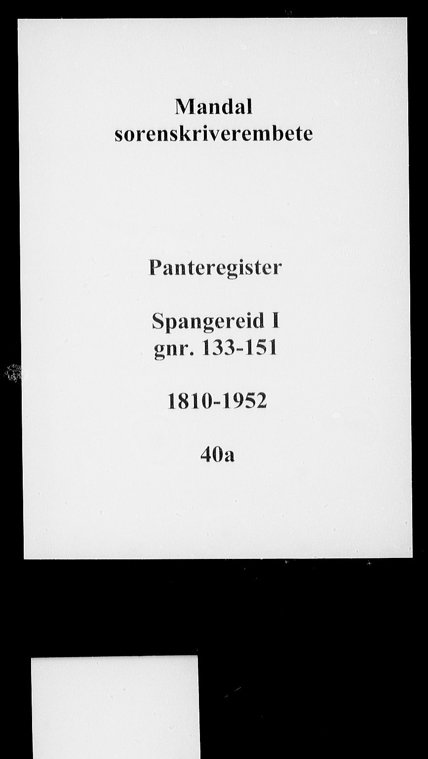 Mandal sorenskriveri, SAK/1221-0005/001/G/Ga/L0044: Panteregister nr. 40a, 1810-1952