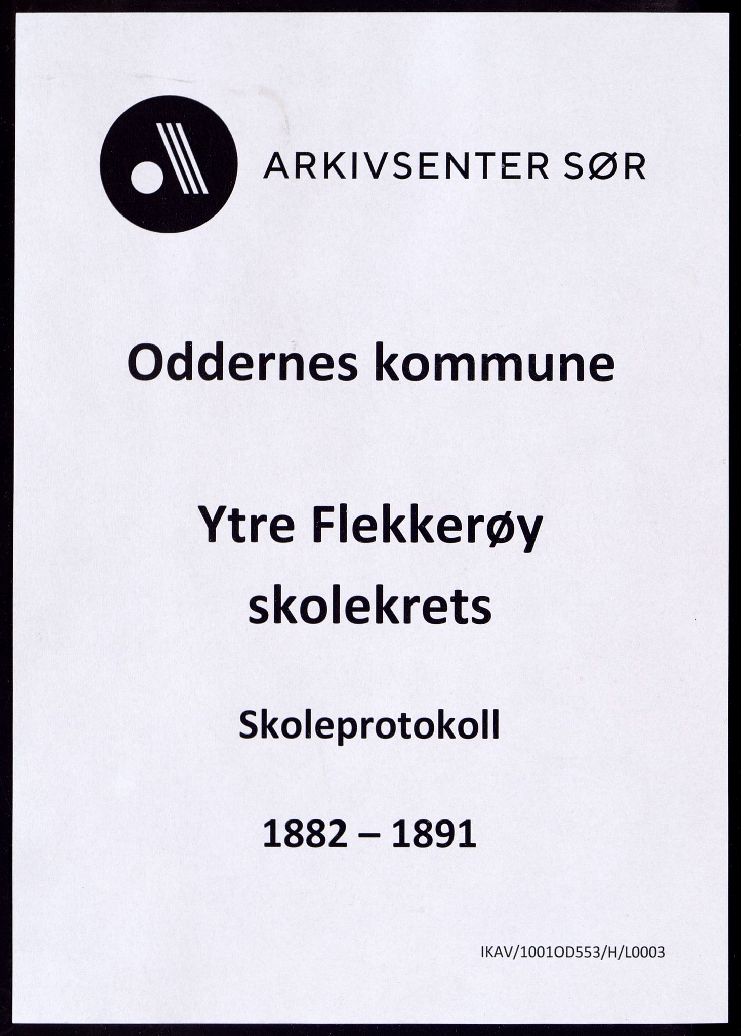 Oddernes kommune - Ytre Flekkerøy/Flekkerøy skolekrets, ARKSOR/1001OD553/H/L0003: Skoleprotokoll, 1882-1891