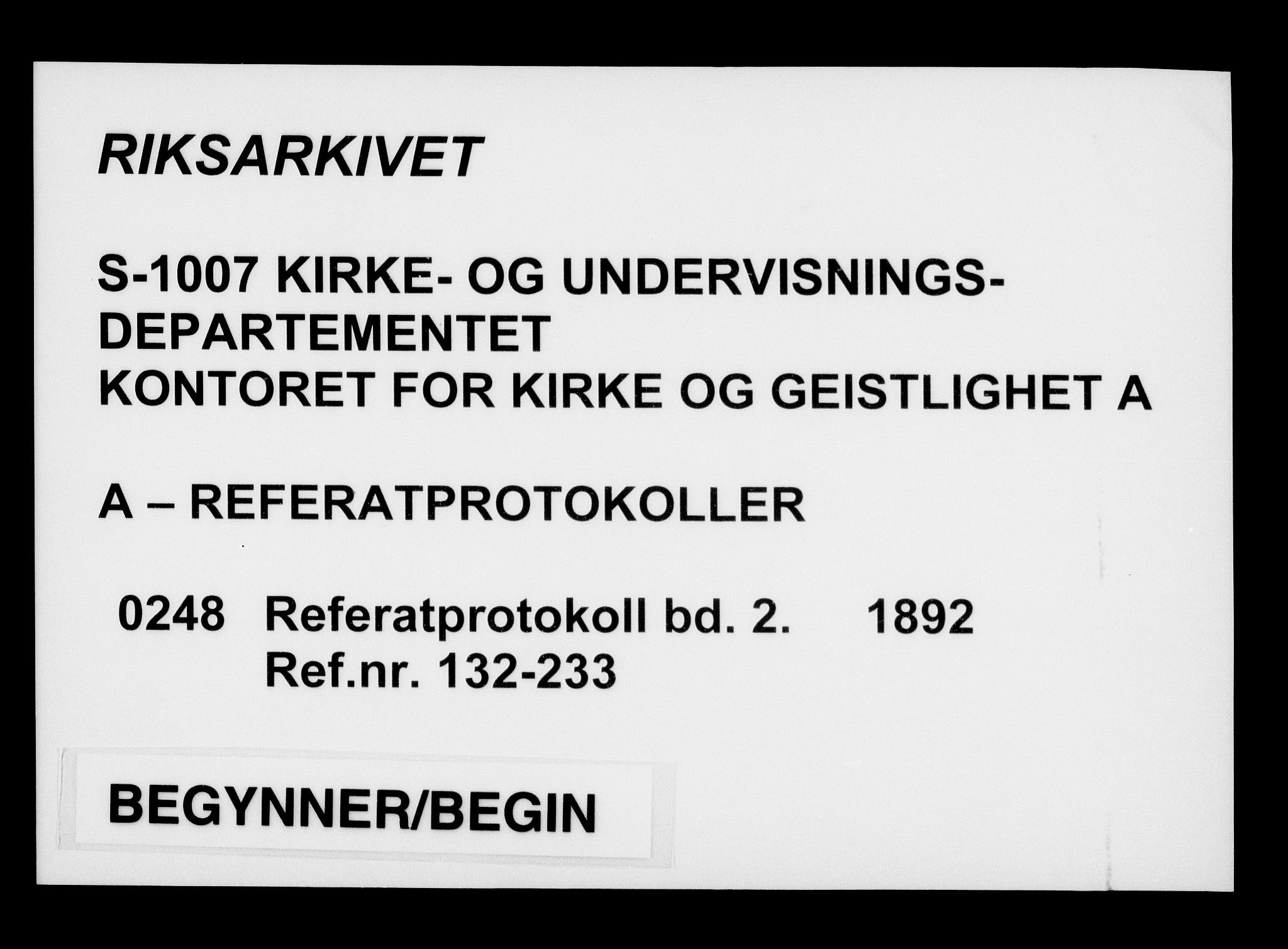 Kirke- og undervisningsdepartementet, Kontoret  for kirke og geistlighet A, RA/S-1007/A/Aa/L0248: Referatprotokoll bd. 2. Ref.nr. 132-233, 1892