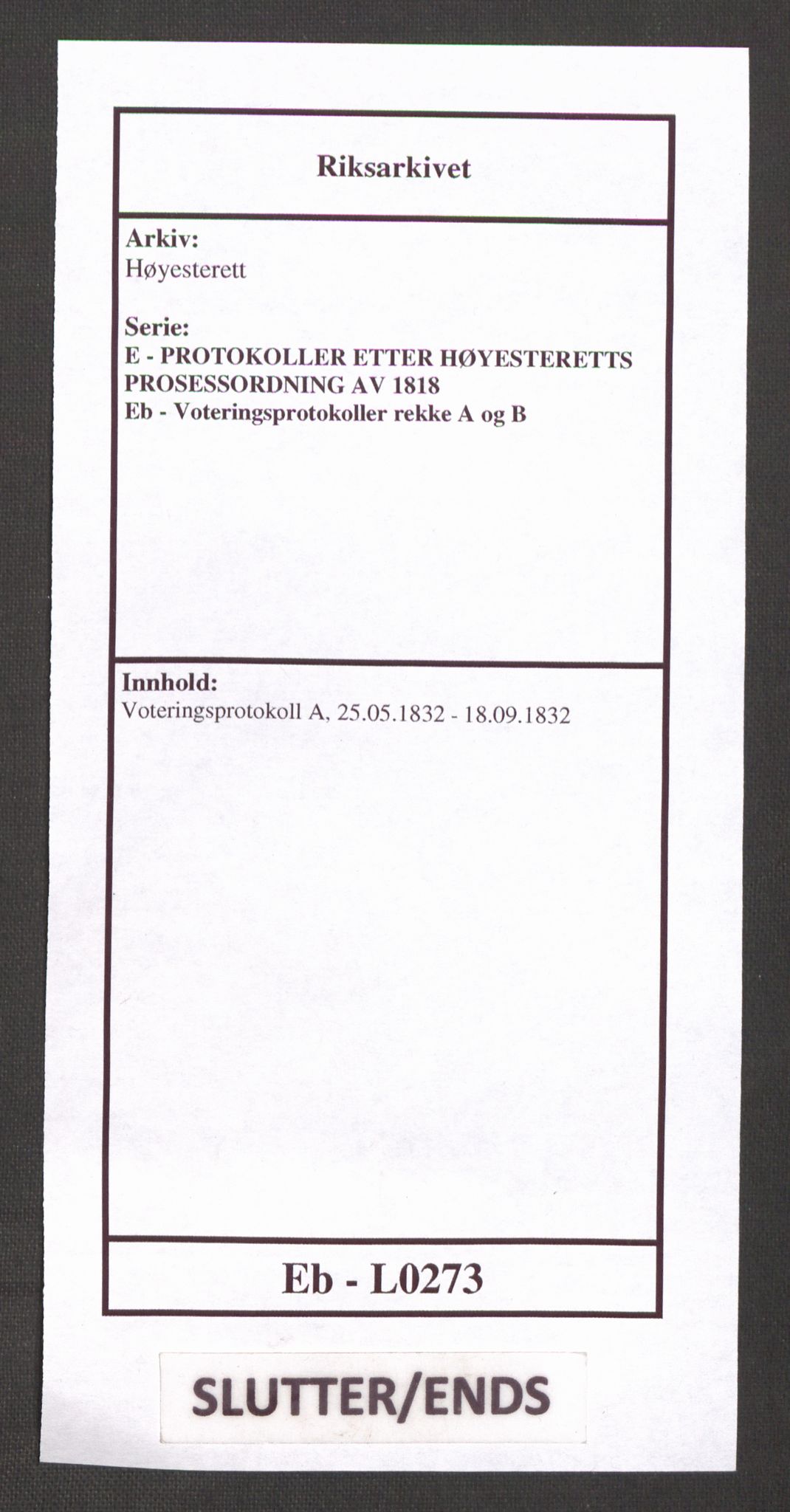 Høyesterett, AV/RA-S-1002/E/Eb/Ebb/L0020/0002: Voteringsprotokoller / Voteringsprotokoll, 1832