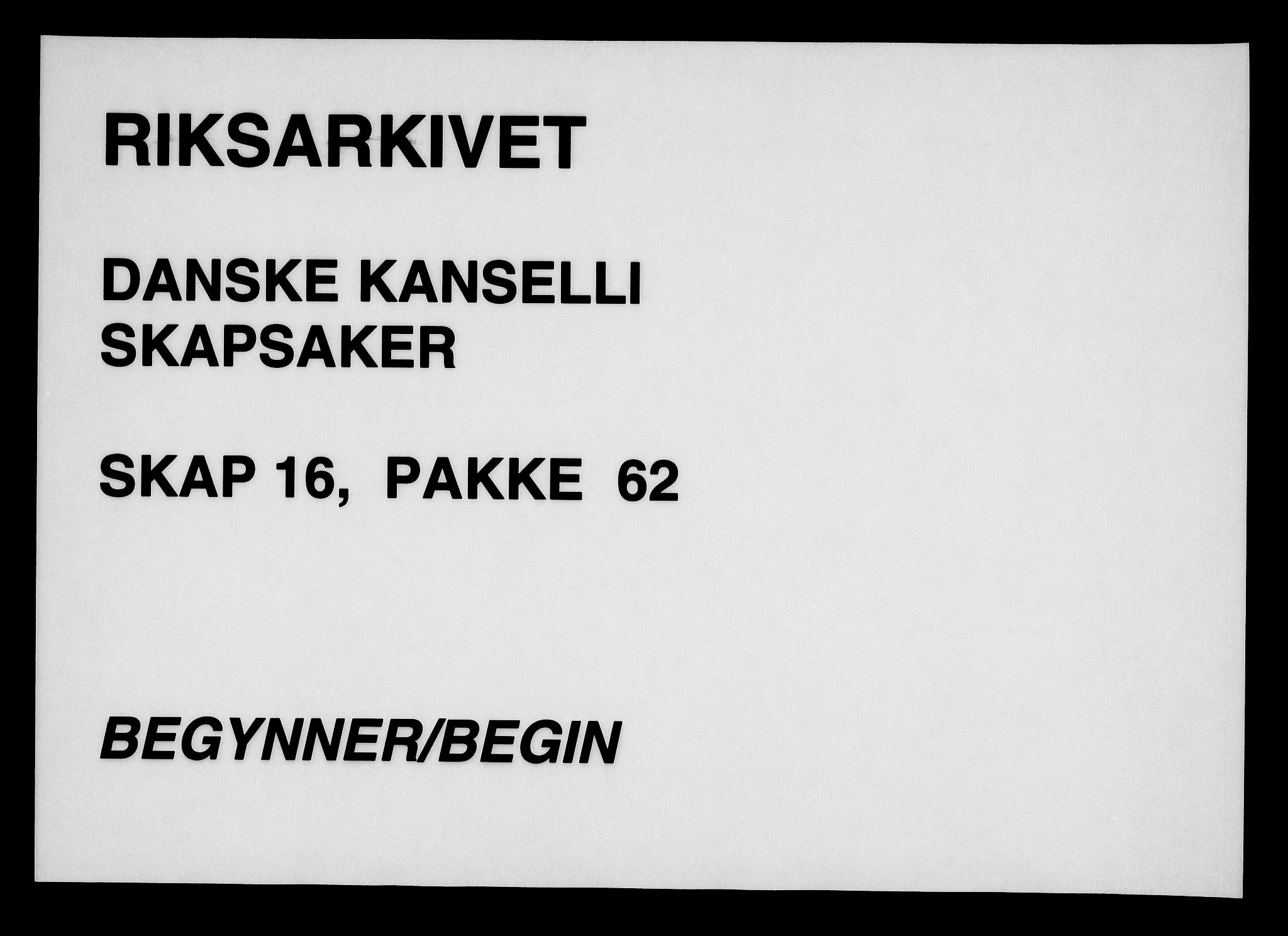 Danske Kanselli, Skapsaker, RA/EA-4061/F/L0122: Skap 16, pakke 62-63, 1772-1782, s. 1