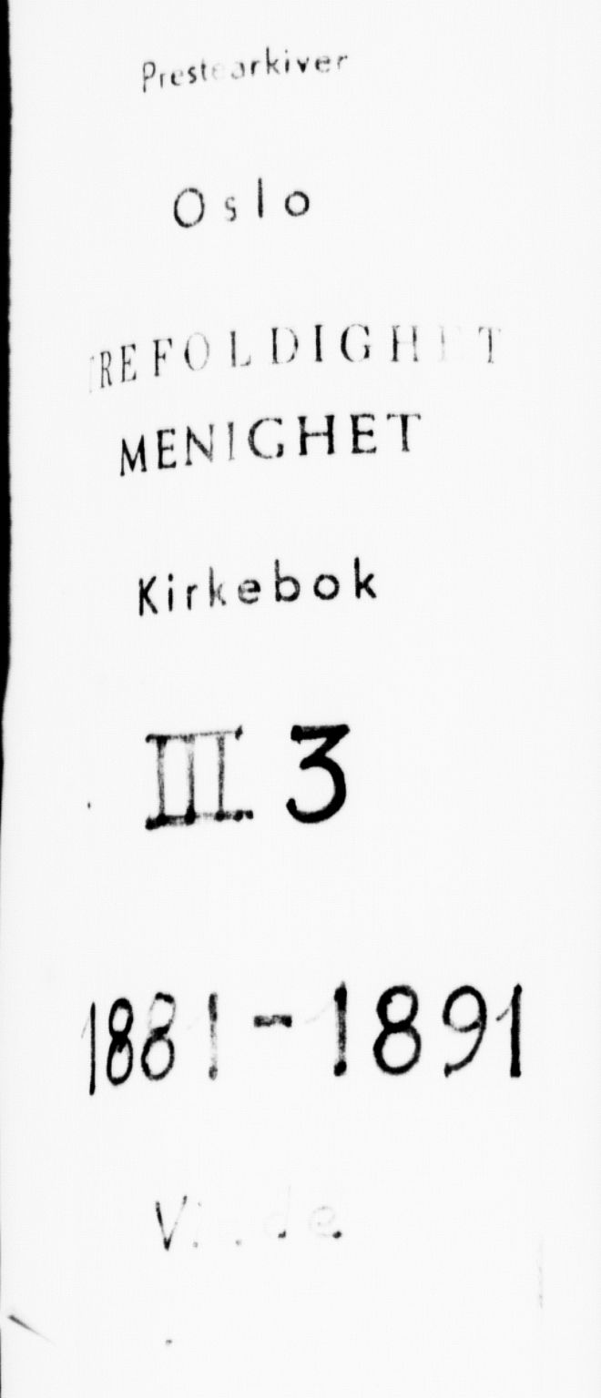 Trefoldighet prestekontor Kirkebøker, AV/SAO-A-10882/F/Fc/L0003: Ministerialbok nr. III 3, 1881-1891