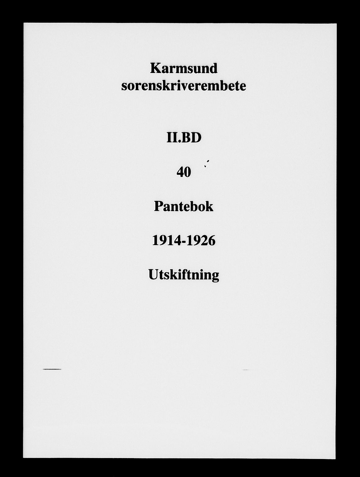 Karmsund sorenskriveri, SAST/A-100311/01/II/IIB/L0040: Pantebok nr. II BD 40, 1914-1925