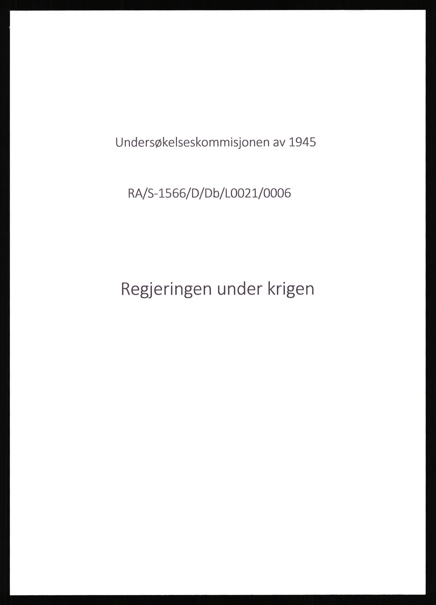 Undersøkelseskommisjonen av 1945, AV/RA-S-1566/D/Db/L0021: Ramberg - Regjeringen under krigen, 1940-1946, s. 791