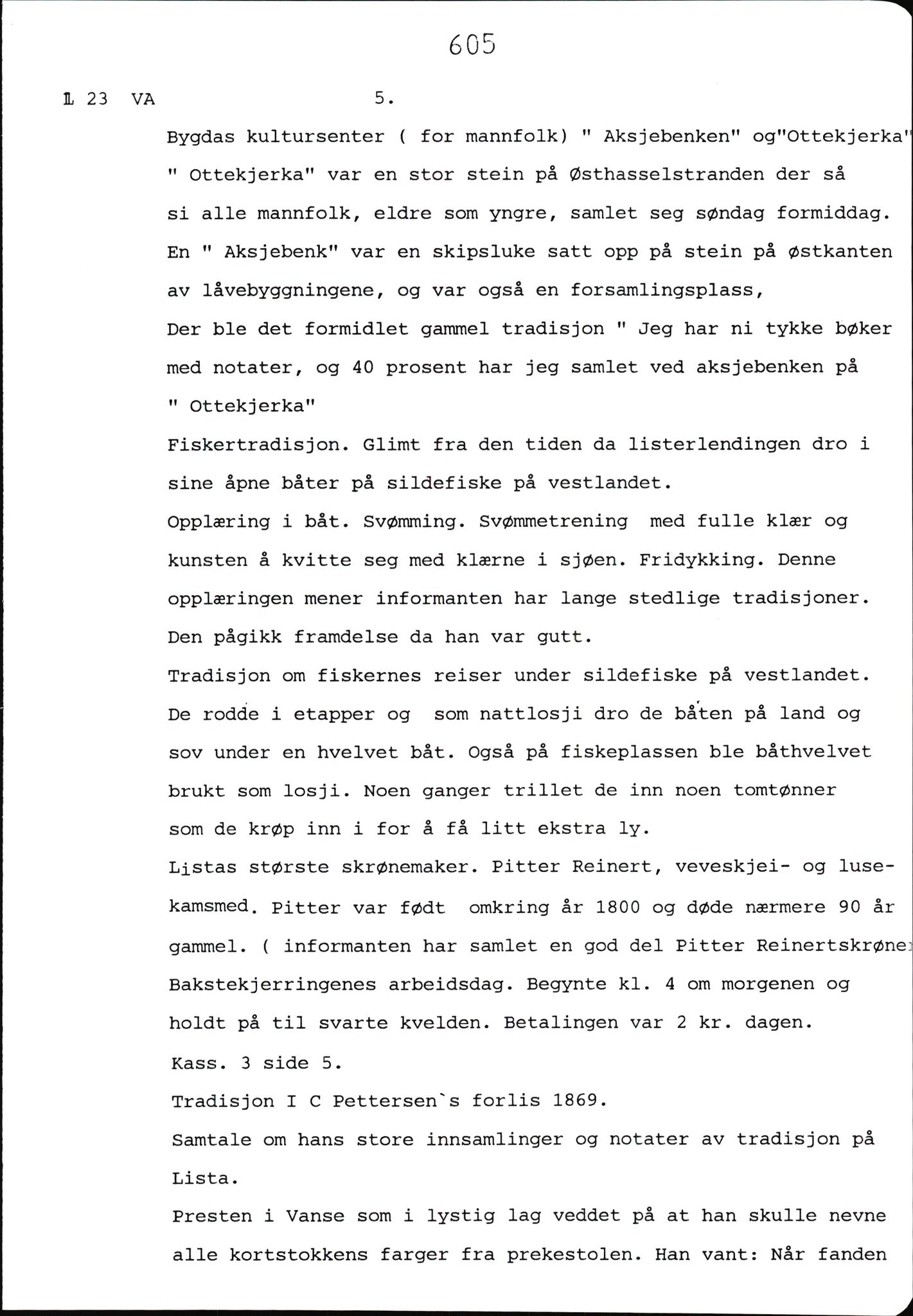 Hartvig W. Dannevig, AV/SAK-D/0508/F/Fb/L0012D: Katalog og sammendrag over Hartvig Dannevigs samling av intervjuer om kystkultur på Agder, 1964-1972, s. 605