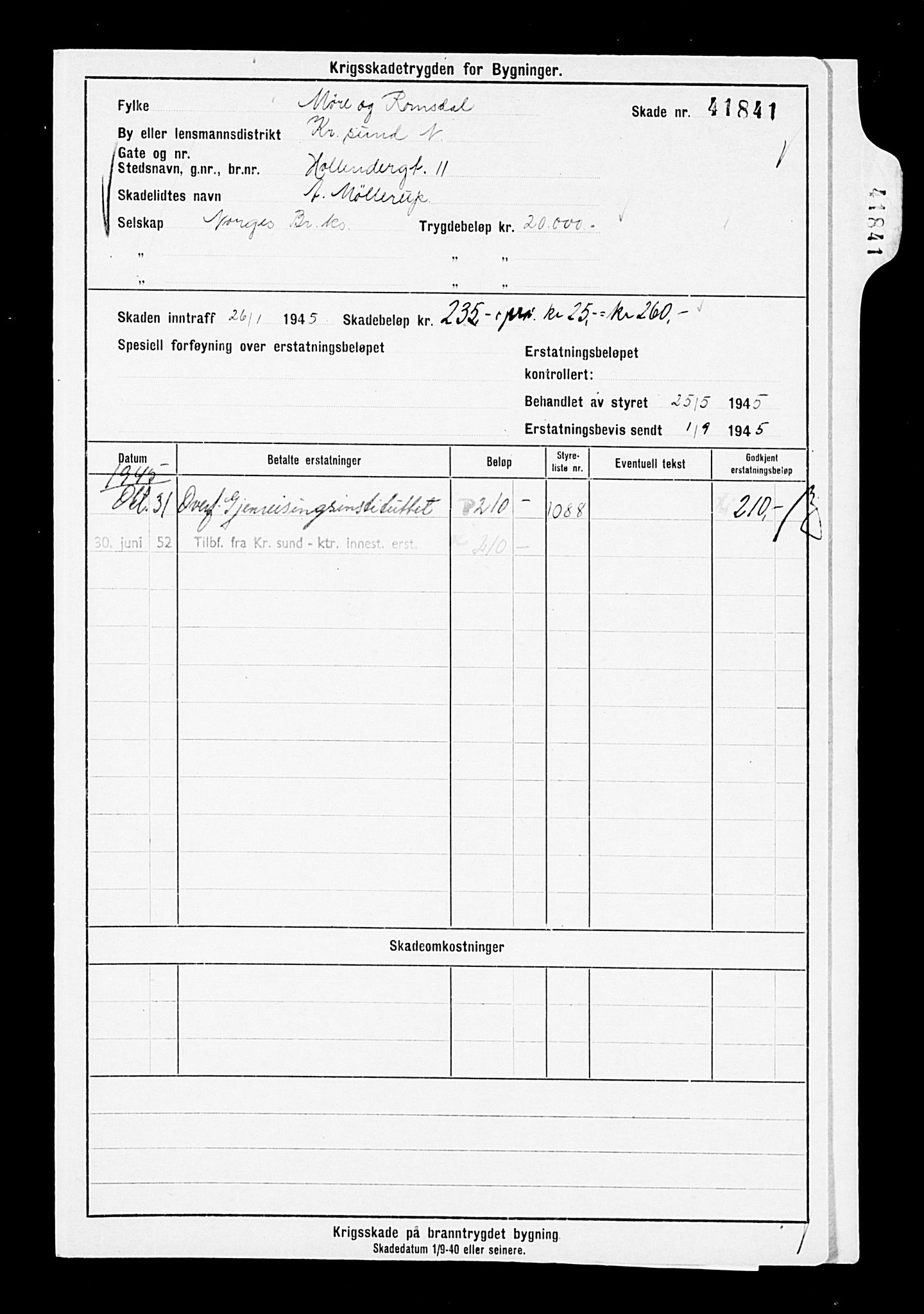 Krigsskadetrygdene for bygninger og løsøre, AV/RA-S-1548/V/L0007: Bygning. Trygdete skader inntruffet etter 1/9-40. Skadenr. 41825-44247. positiv Original, 1940-1945