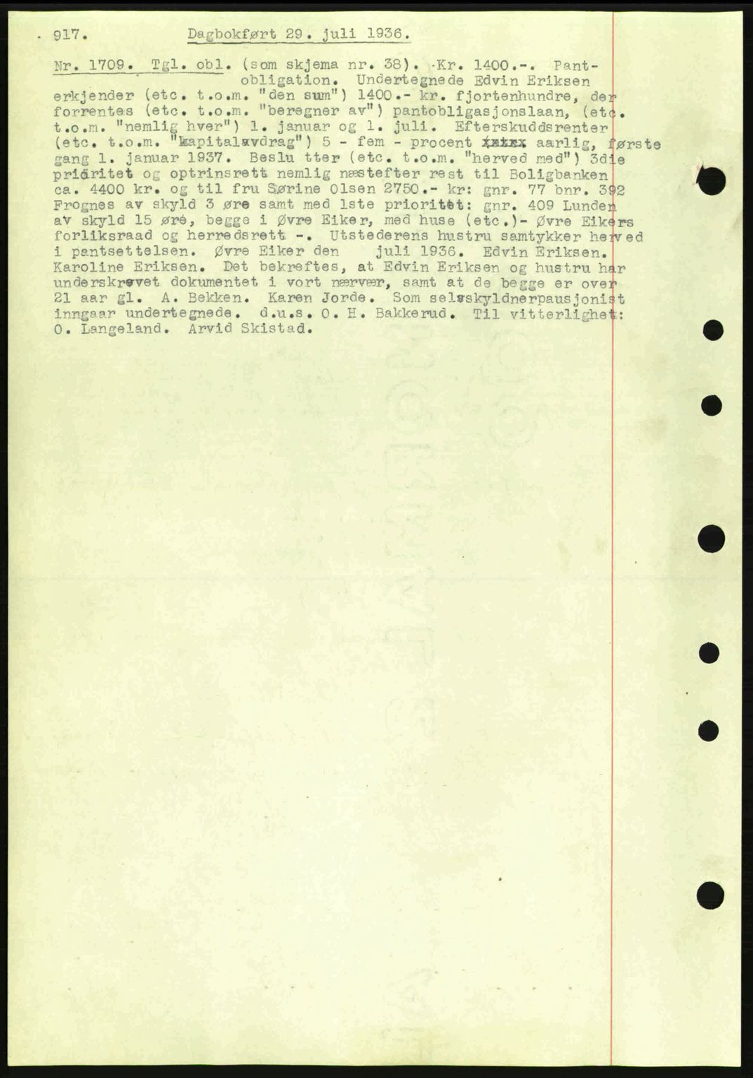 Eiker, Modum og Sigdal sorenskriveri, SAKO/A-123/G/Ga/Gab/L0032: Pantebok nr. A2, 1936-1936, Dagboknr: 1709/1936