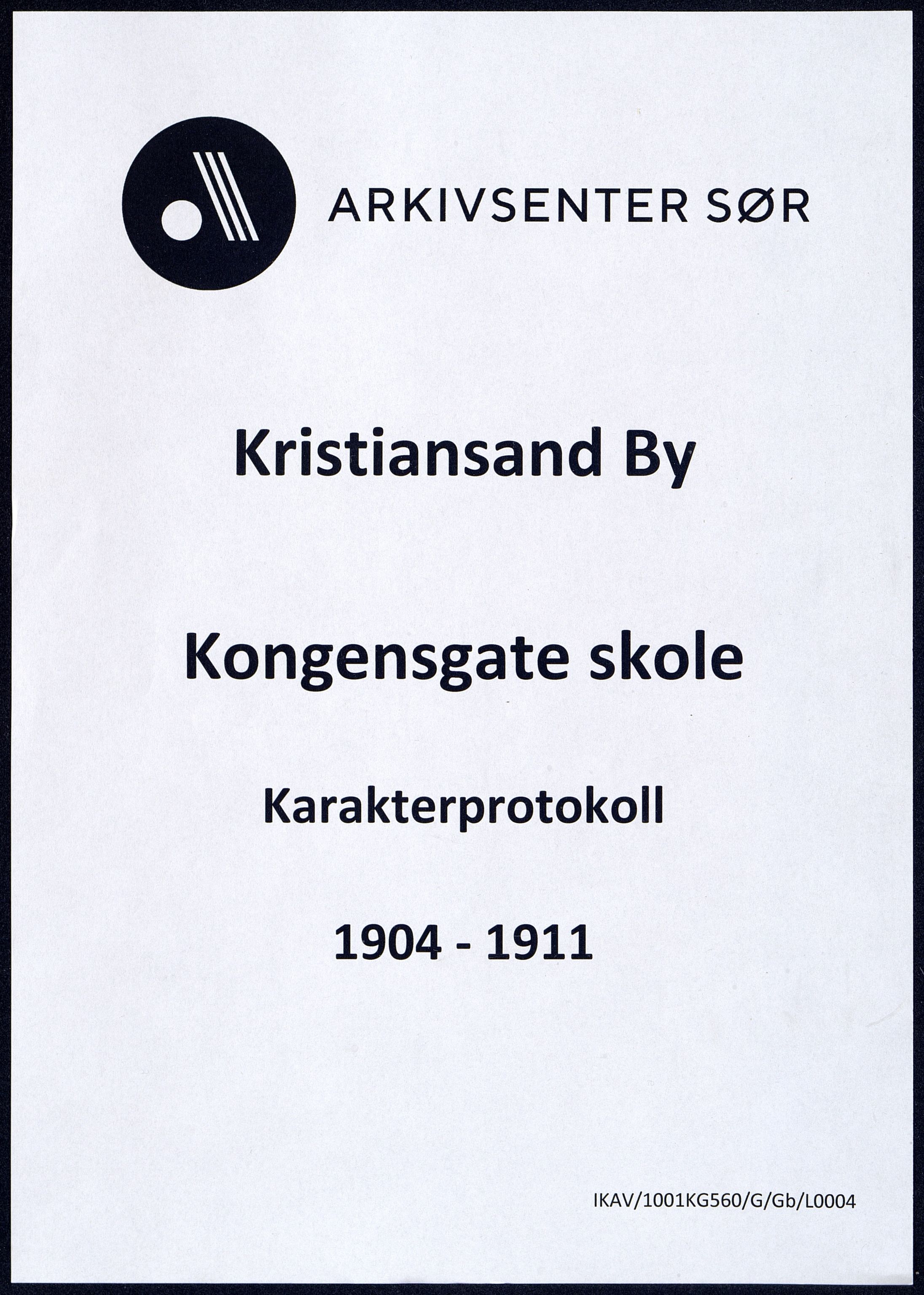 Kristiansand By - Kongensgate Skole, ARKSOR/1001KG560/G/Gb/L0004/0002: Karakterprotokoller / Karakterprotokoll, 1904-1911