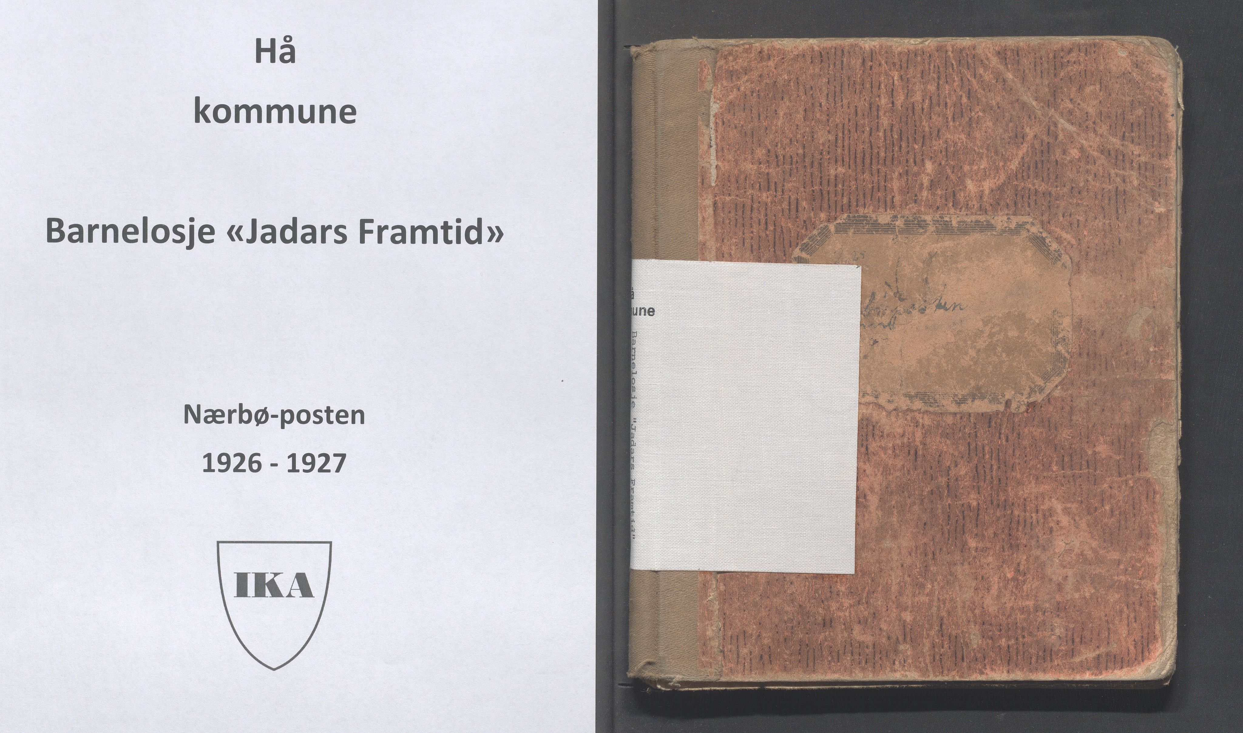 Hå kommune - PA 013 Barnelosje "Jadars Framtid" nr. 209, IKAR/K-102220/F/L0001: Nærbøposten, 1926-1927, s. 1