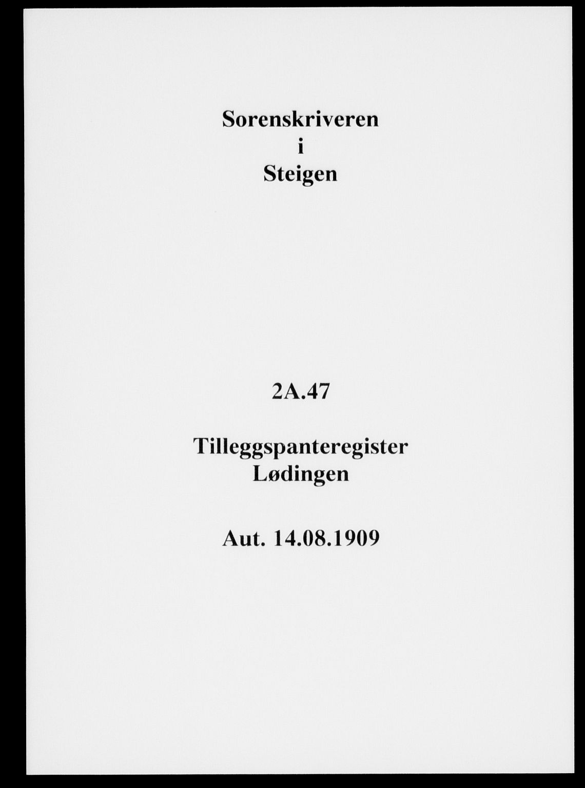 Steigen og Ofoten sorenskriveri, SAT/A-0030/1/2/2A/L0047: Panteregister nr. 47