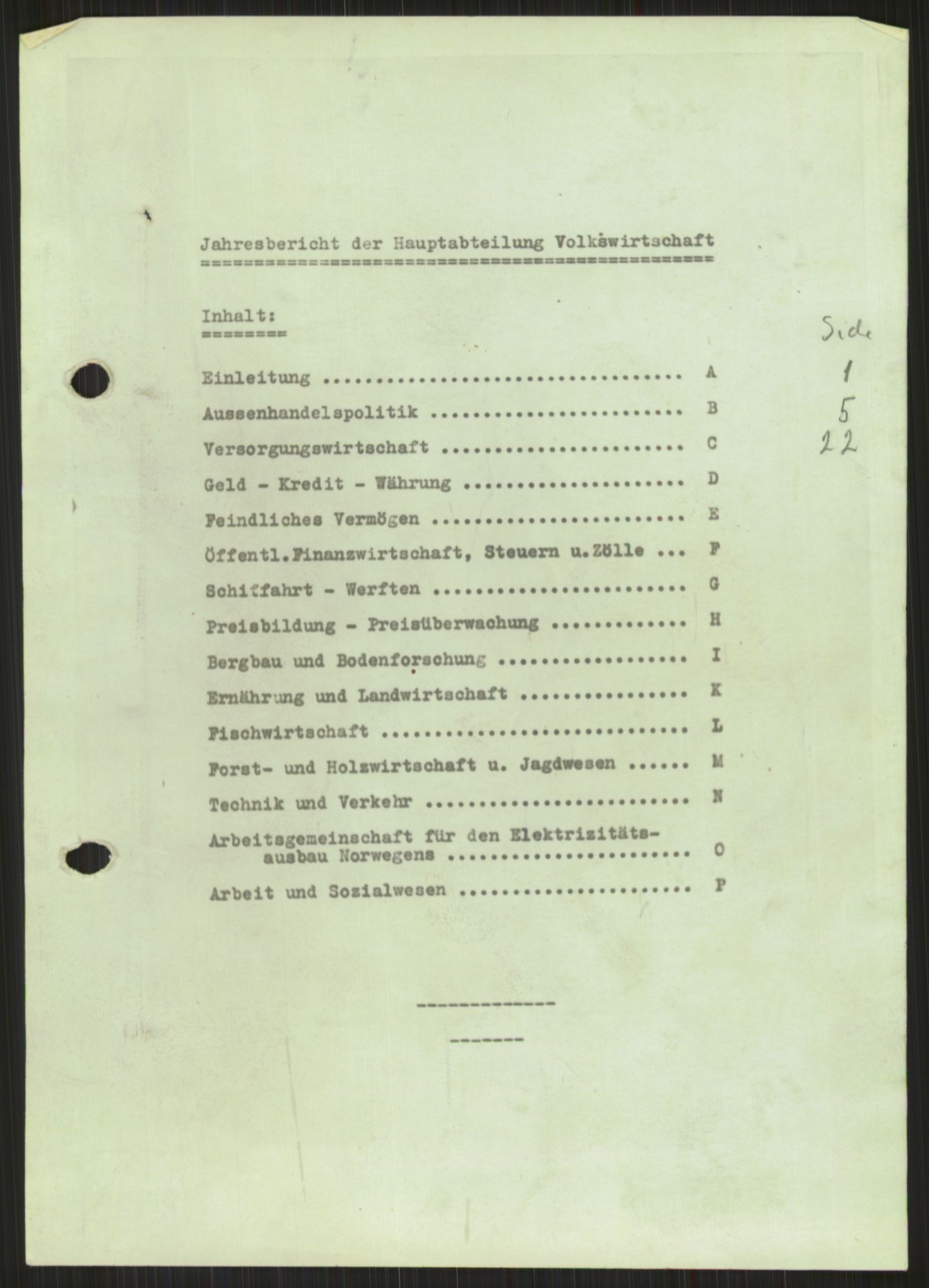 Documents Section, RA/RAFA-2200/E/L0027/0001: Dokumenter uten nummer eller merke. / Pakke nr. 20.  Jahresbericht Hauptabt. Volkswirtschaft.  Apr 1940 - apr 1941.
Positiver i lite format.  130 sider., 1940-1941