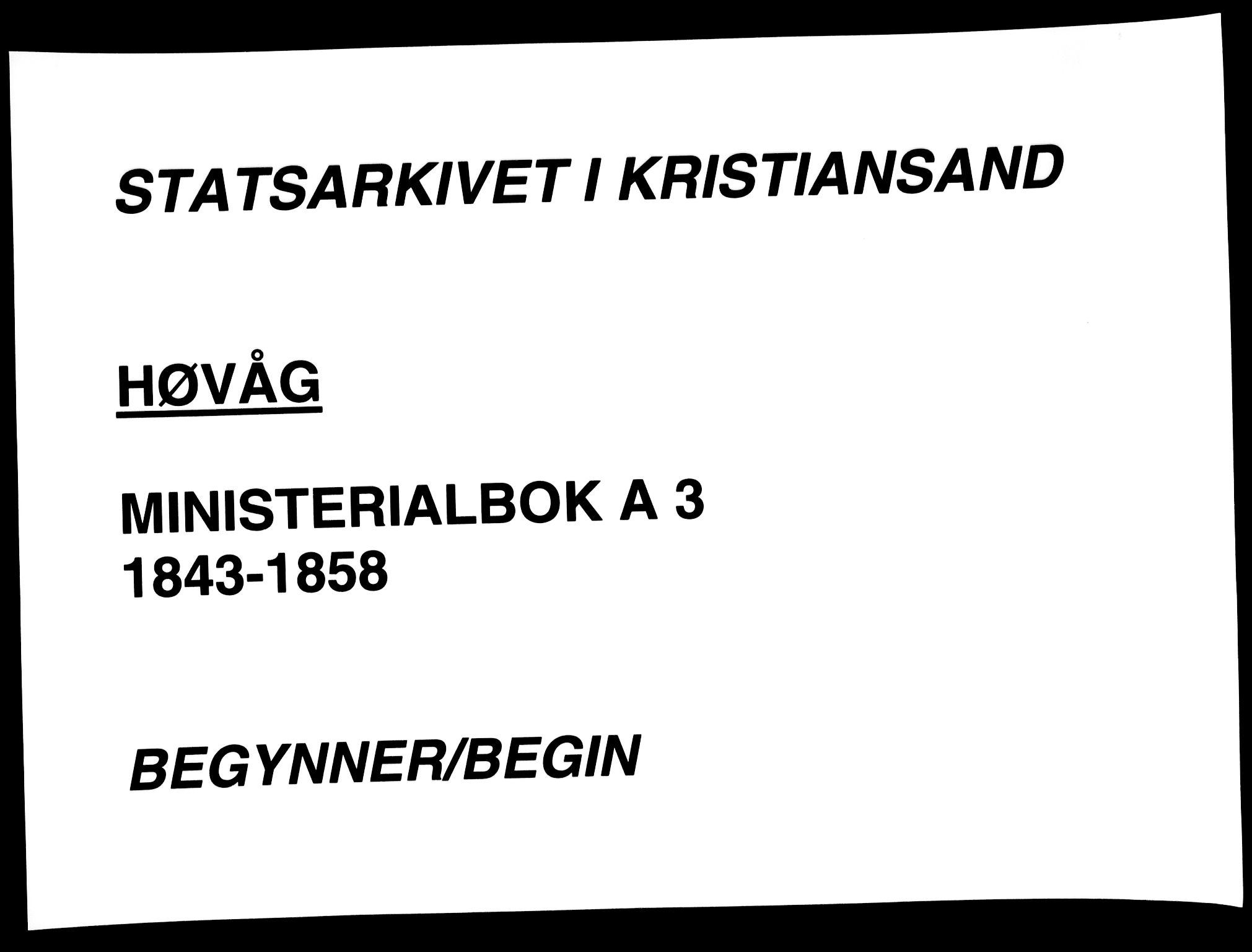 Høvåg sokneprestkontor, SAK/1111-0025/F/Fa/L0003: Ministerialbok nr. A 3, 1843-1858