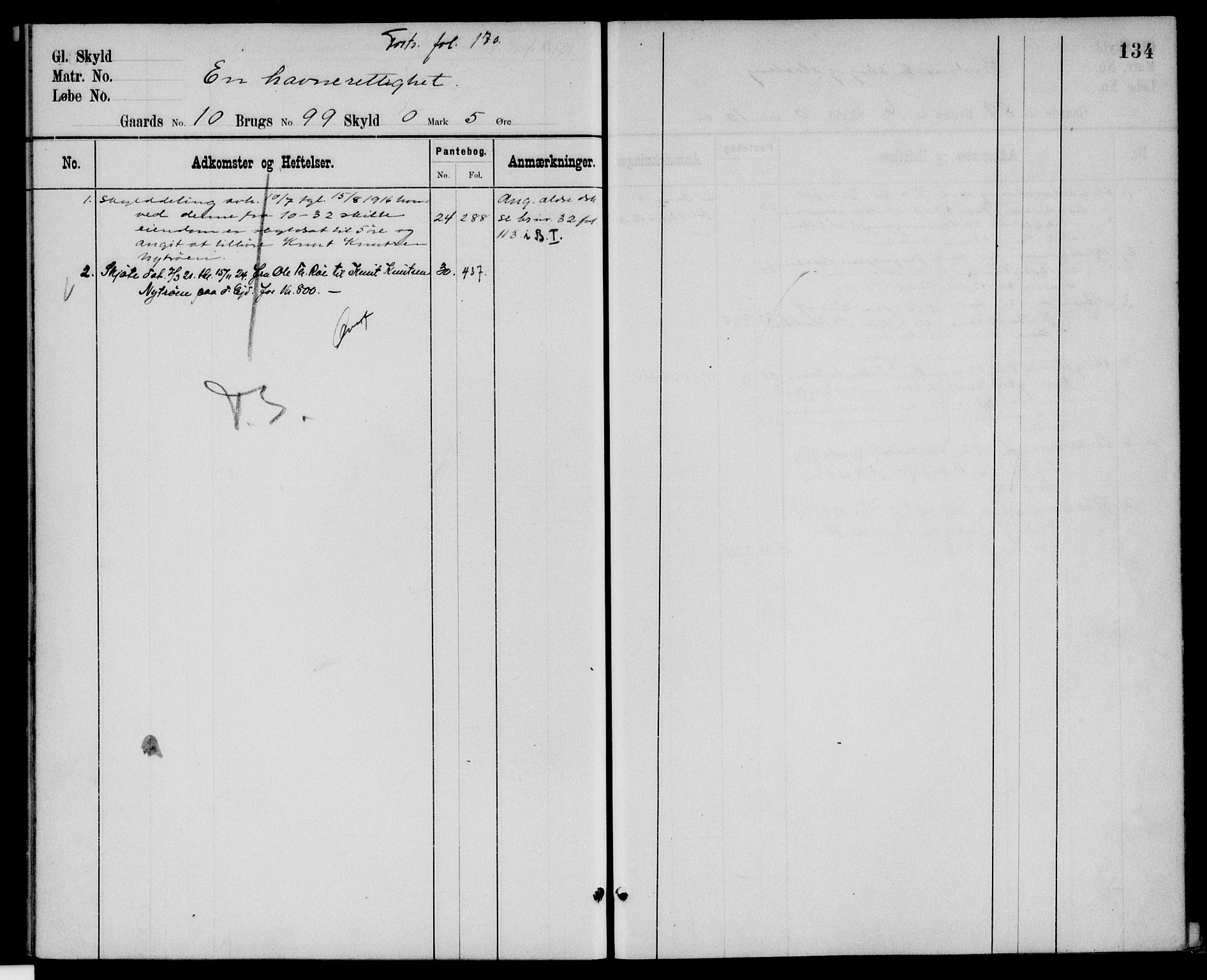 Nord-Østerdal tingrett, AV/SAH-TING-020/H/Ha/Hah/L0052: Panteregister nr. 5, 1905, s. 134