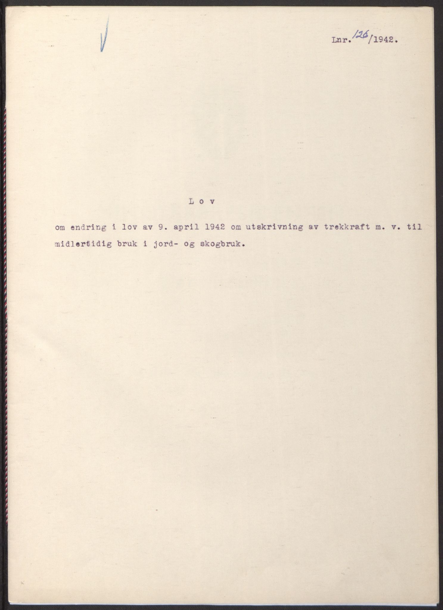 NS-administrasjonen 1940-1945 (Statsrådsekretariatet, de kommisariske statsråder mm), RA/S-4279/D/Db/L0098: Lover II, 1942, s. 22