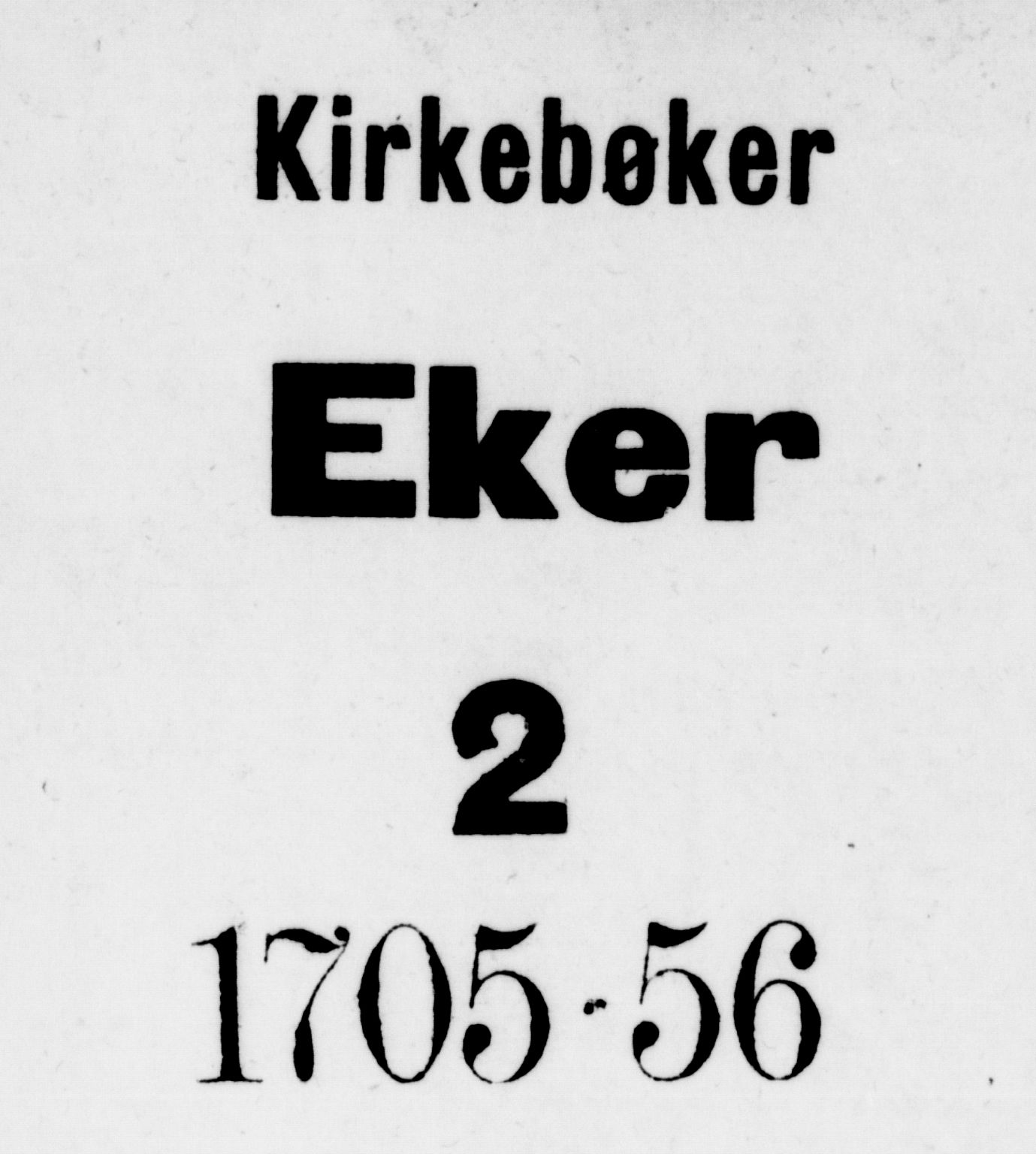 Eiker kirkebøker, AV/SAKO-A-4/F/Fa/L0005: Ministerialbok nr. I 5 /1, 1705-1759