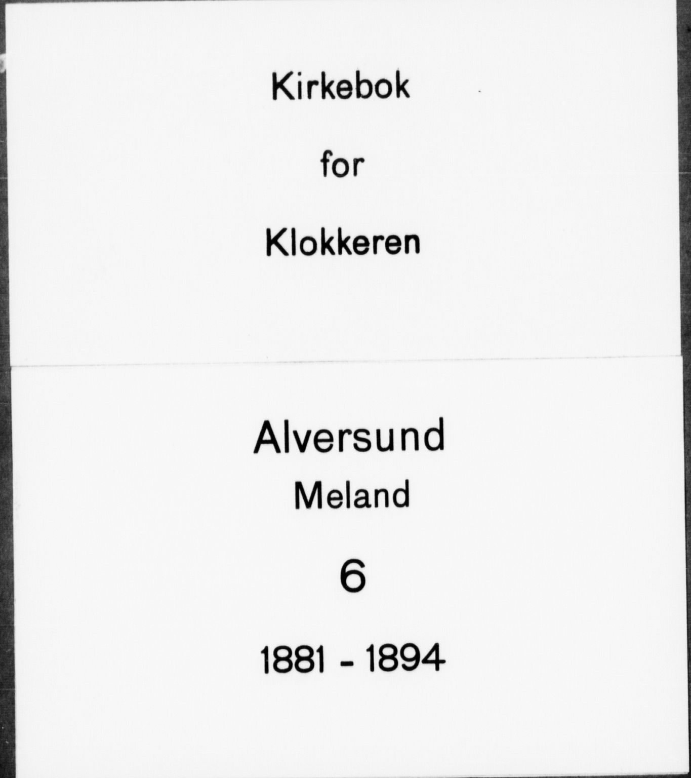 Alversund Sokneprestembete, SAB/A-73901/H/Ha/Hab: Klokkerbok nr. C 3, 1881-1894