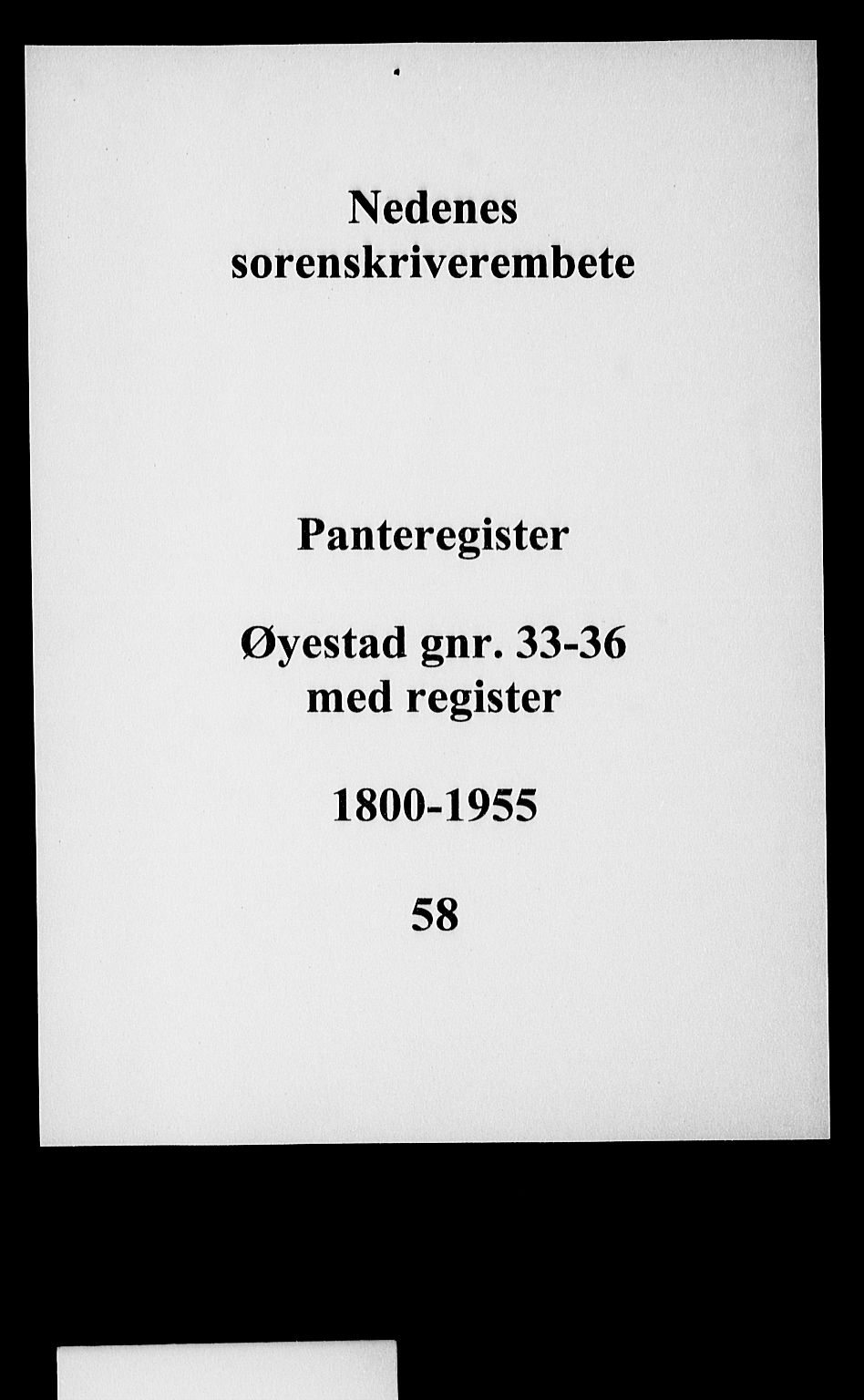 Nedenes sorenskriveri, SAK/1221-0006/G/Ga/Gaa/L0070: Panteregister nr. 58, 1800-1955