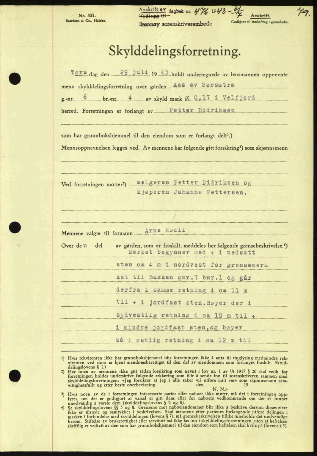 Brønnøy sorenskriveri, SAT/A-4170/1/2/2C: Pantebok nr. 23, 1943-1944, Dagboknr: 476/1943