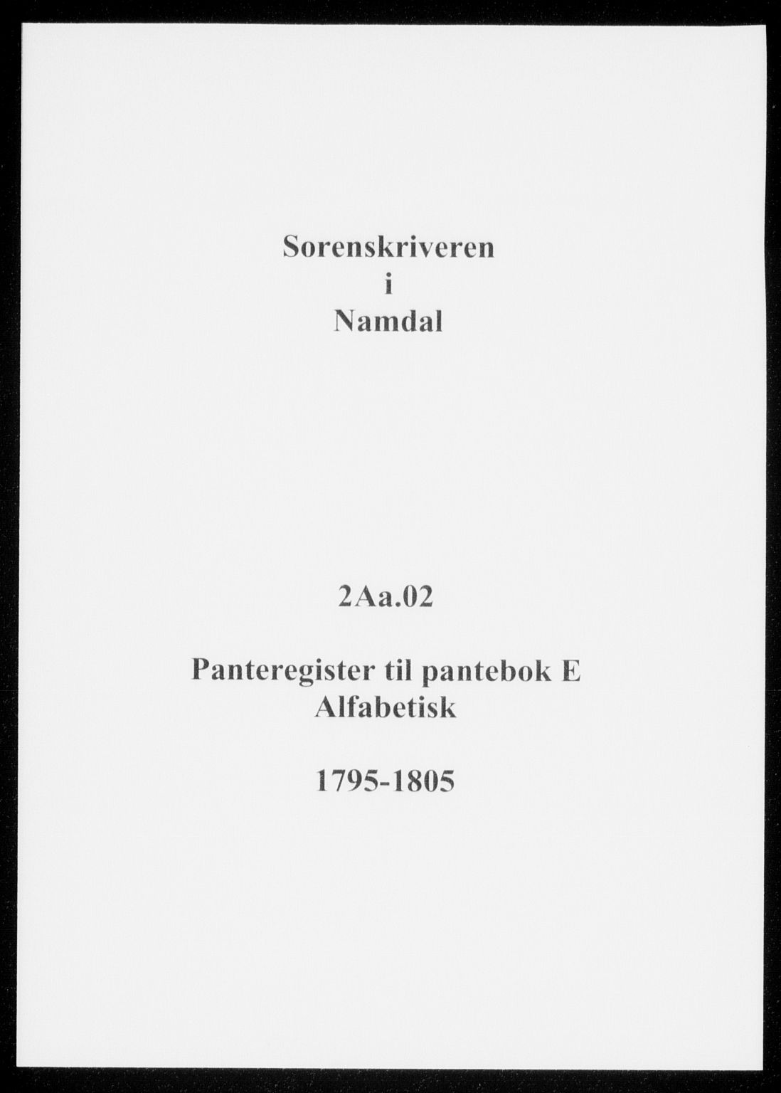 Namdal sorenskriveri, SAT/A-4133/1/2/2A/2Aa/L0002: Panteregister nr. 2, 1795-1805