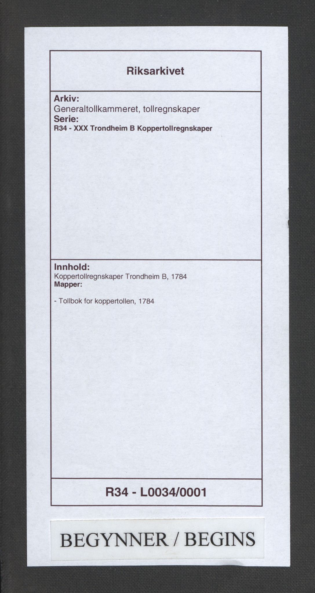 Generaltollkammeret, tollregnskaper, AV/RA-EA-5490/R34/L0034/0001: Koppertollregnskaper Trondheim B / Tollbok for koppertollen, 1784