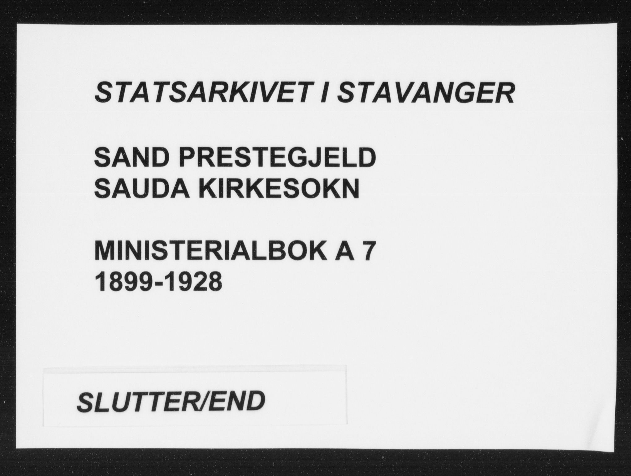 Sand sokneprestkontor, AV/SAST-A-101848/03/C/L0001: Ministerialbok nr. A 7, 1899-1928